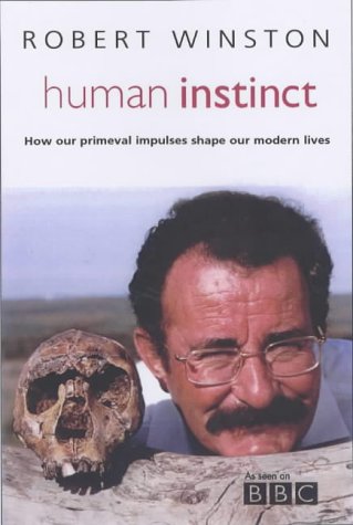 Human Instinct: How Our Primevil Impulses Shape Our Modern Lives Business & Technology