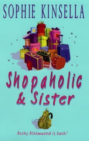 Shopaholic & Sister: (Shopaholic Book 4) Contemporary literature