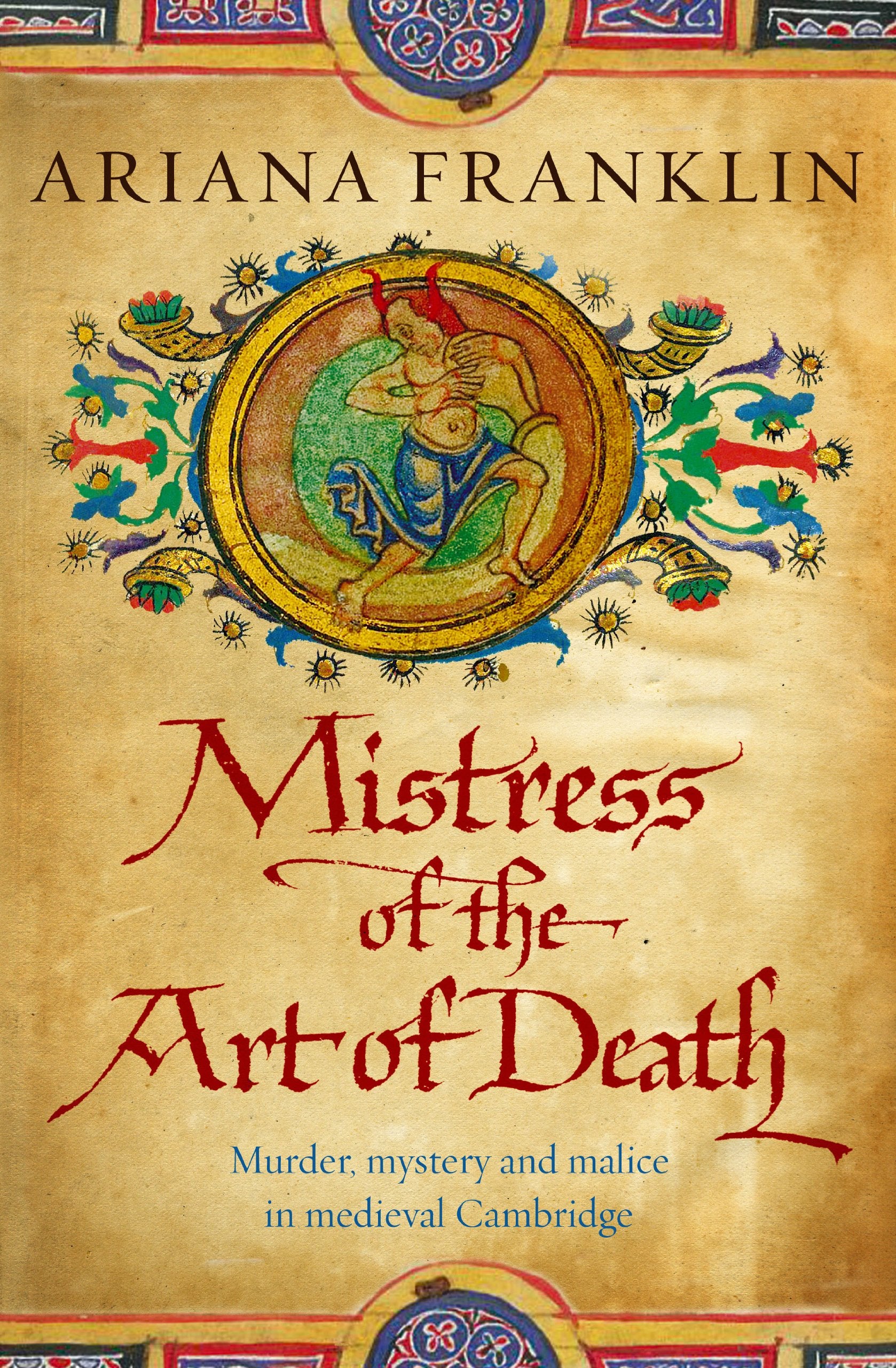 Mistress of the Art of Death: Winner of the Ellis Peters Historical Dagger 2007 Contemporary literature Books