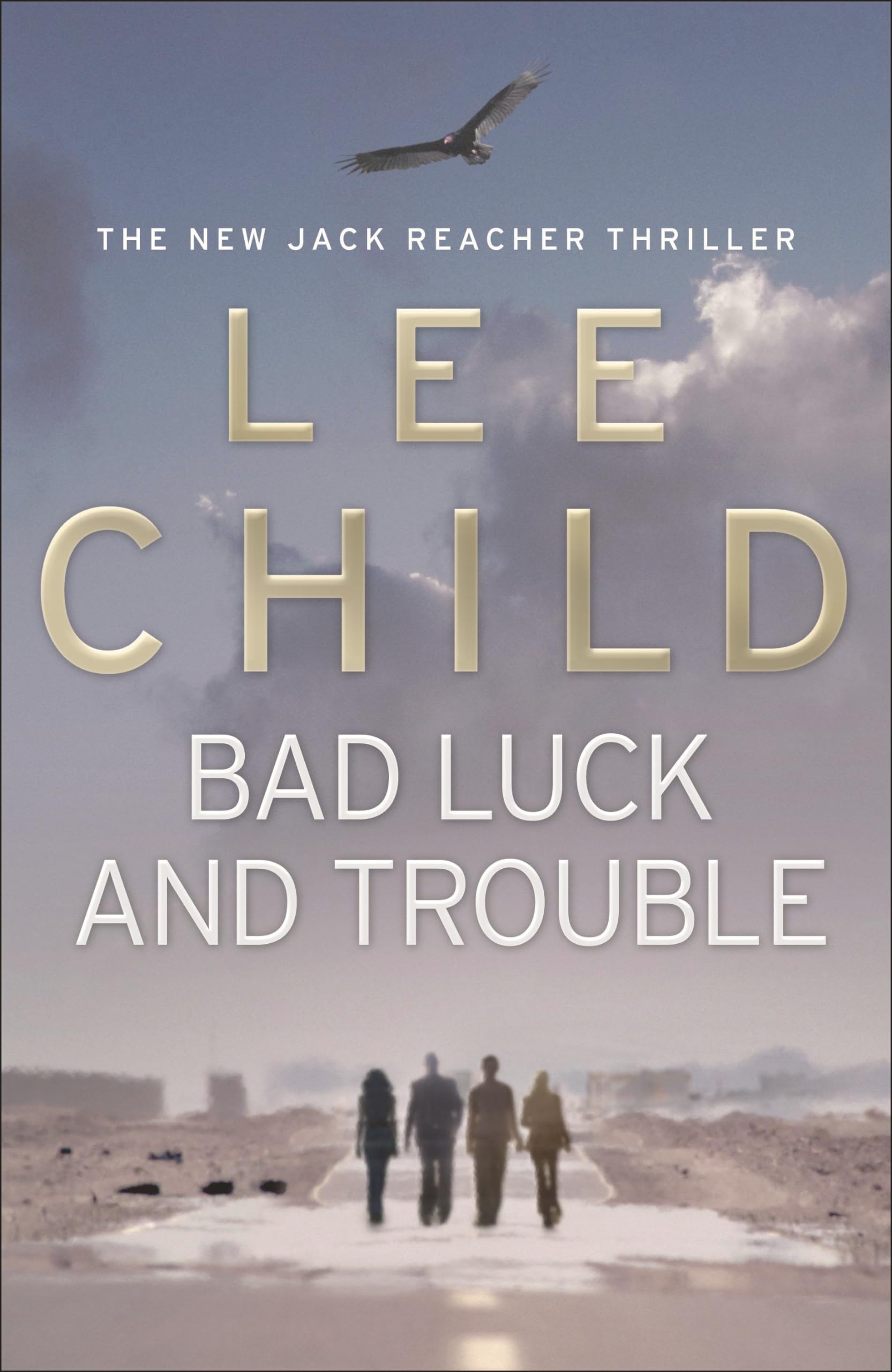Bad Luck And Trouble: (Jack Reacher 11) Action & Adventure