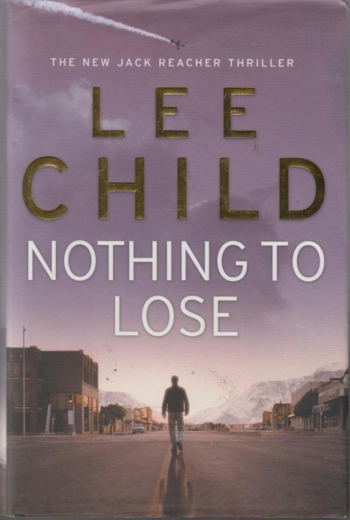 Nothing to Lose (Jack Reacher, Band 12) Contemporary literature