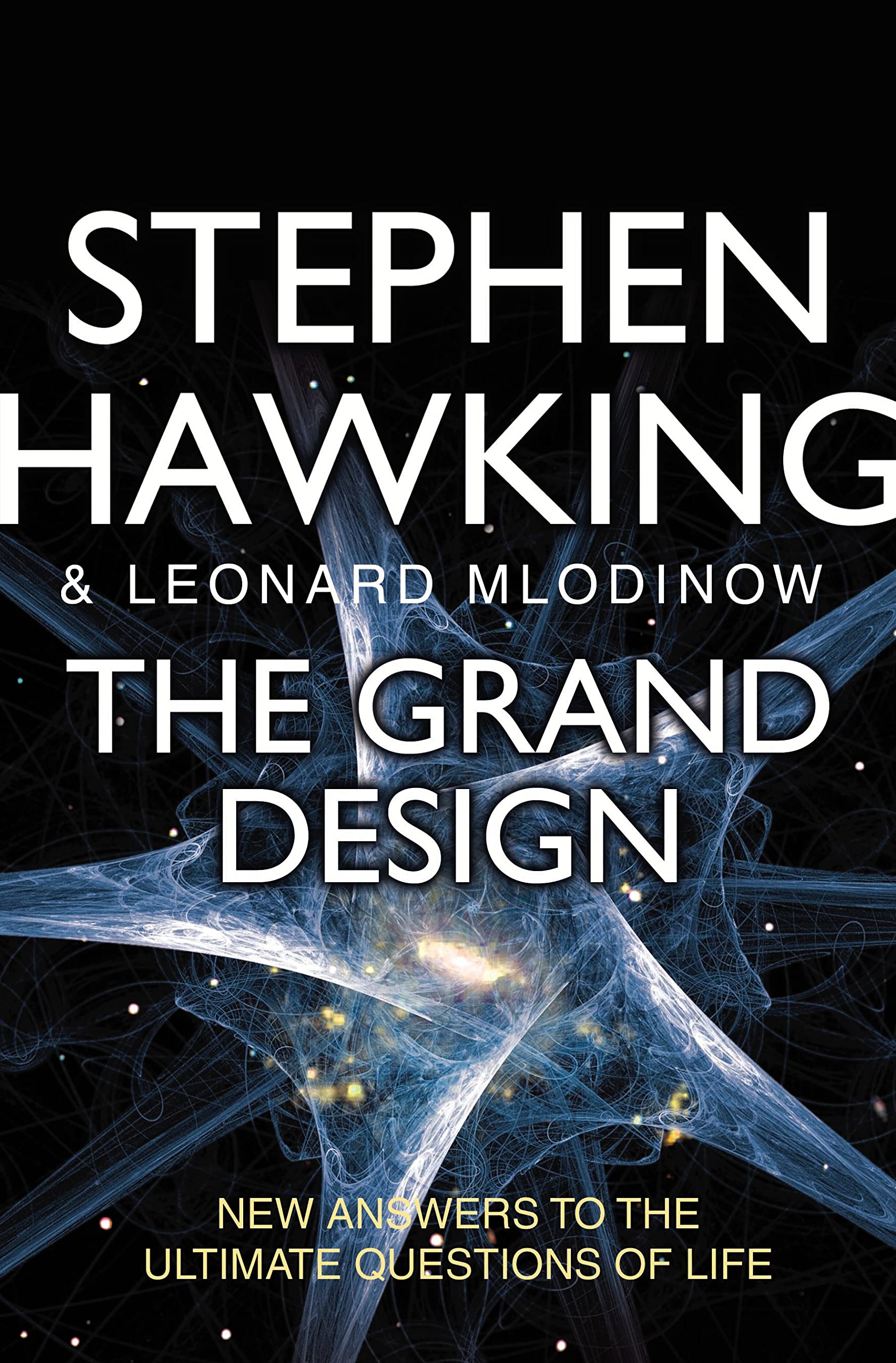 The Grand Design: New Answers to the Ultimate Questions of Life Natural Sciences