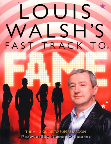 Louis Walsh's Fast Track to Fame book