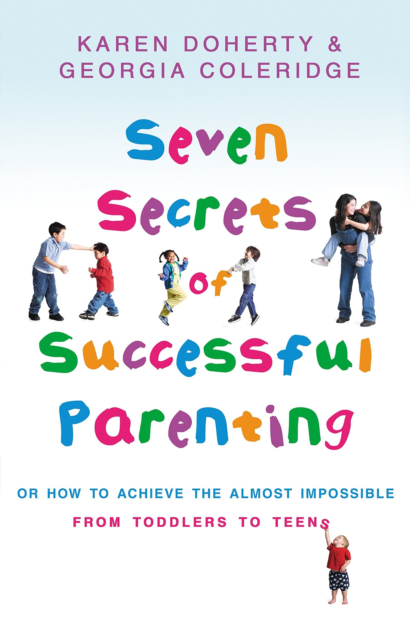Seven Secrets Of Successful Parenting Learning & Reference