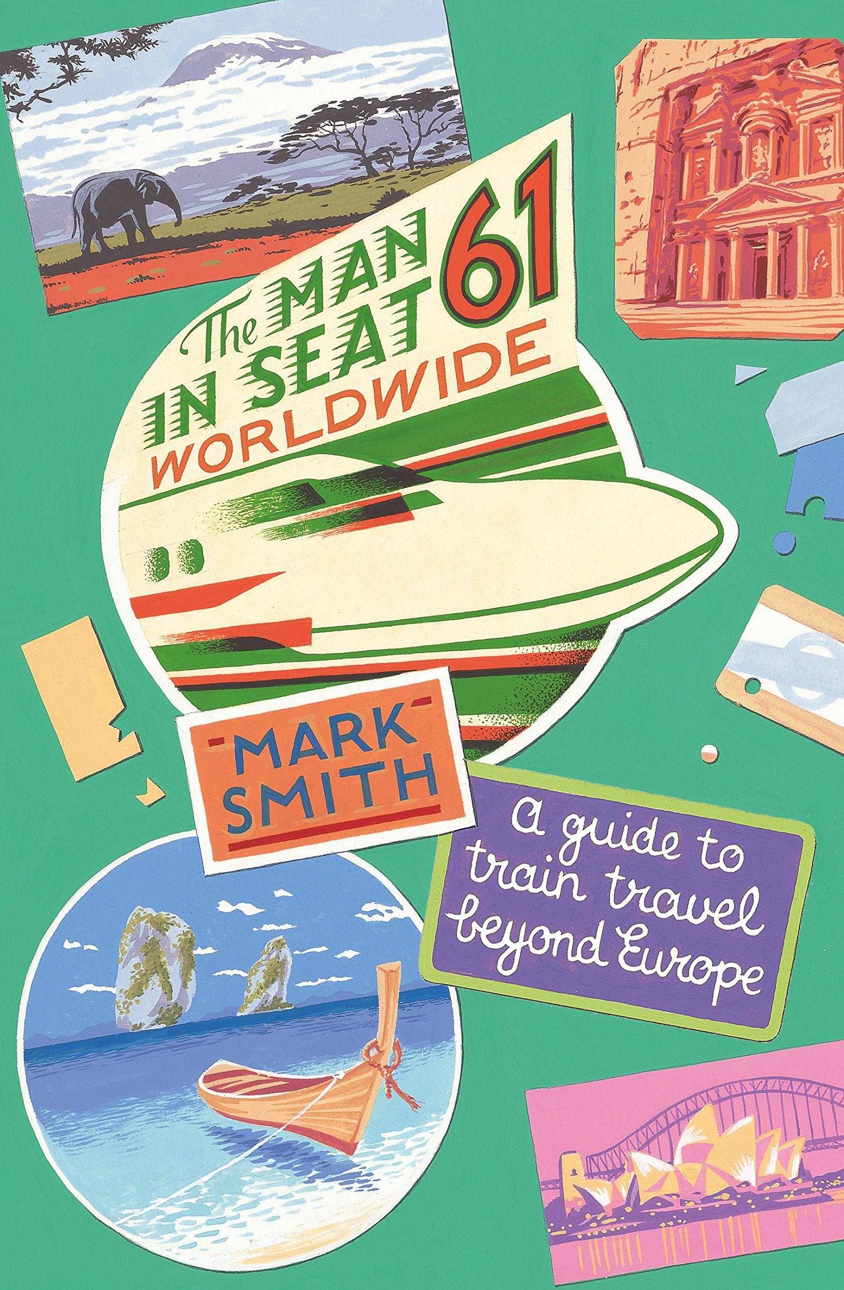 The Man in Seat 61 - Worldwide: A Guide to Train Travel Beyond Europe Leisure, Home & Garden