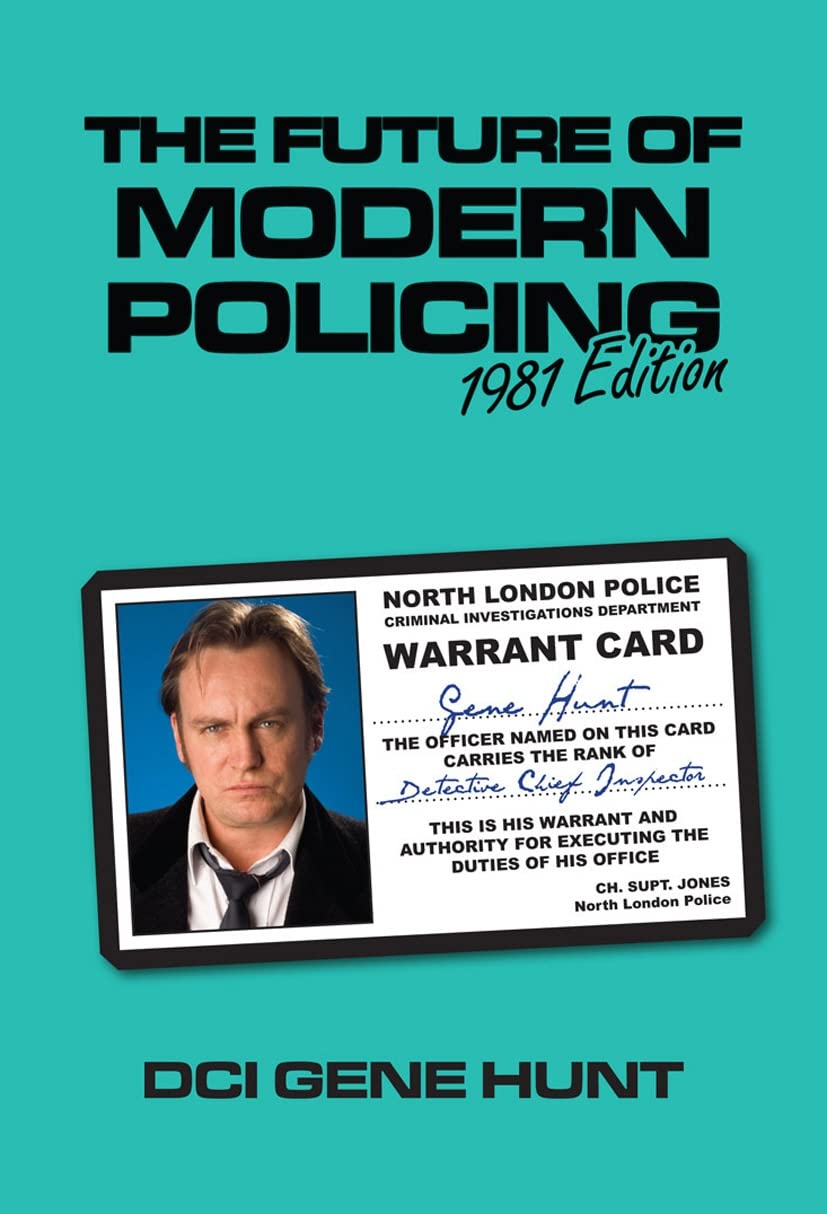 The Future Of Modern Policing: Ashes to Ashes Humour & Satire