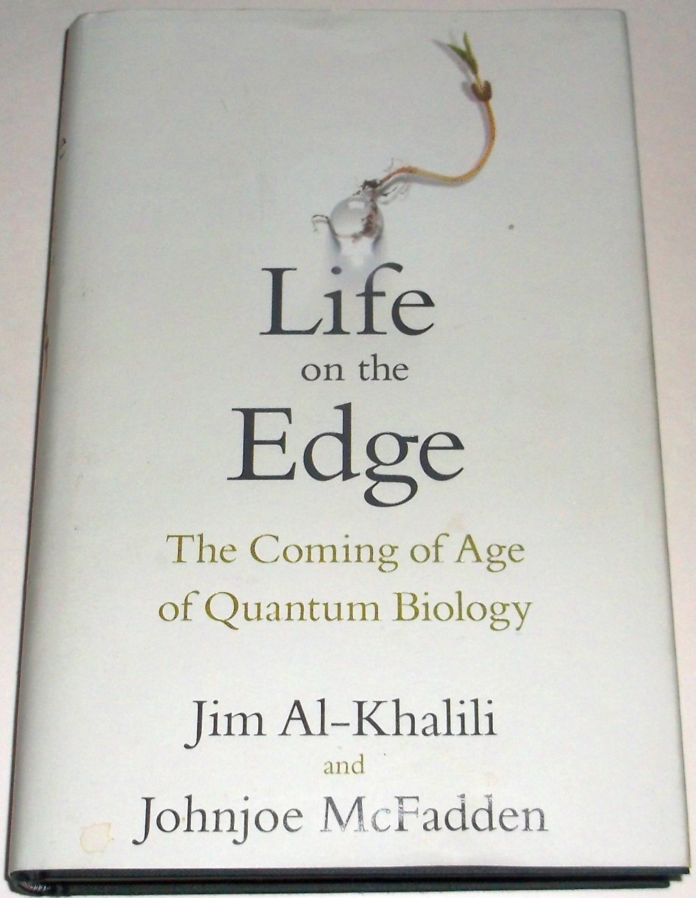 Life on the Edge: The Coming of Age of Quantum Biology Business & Technology