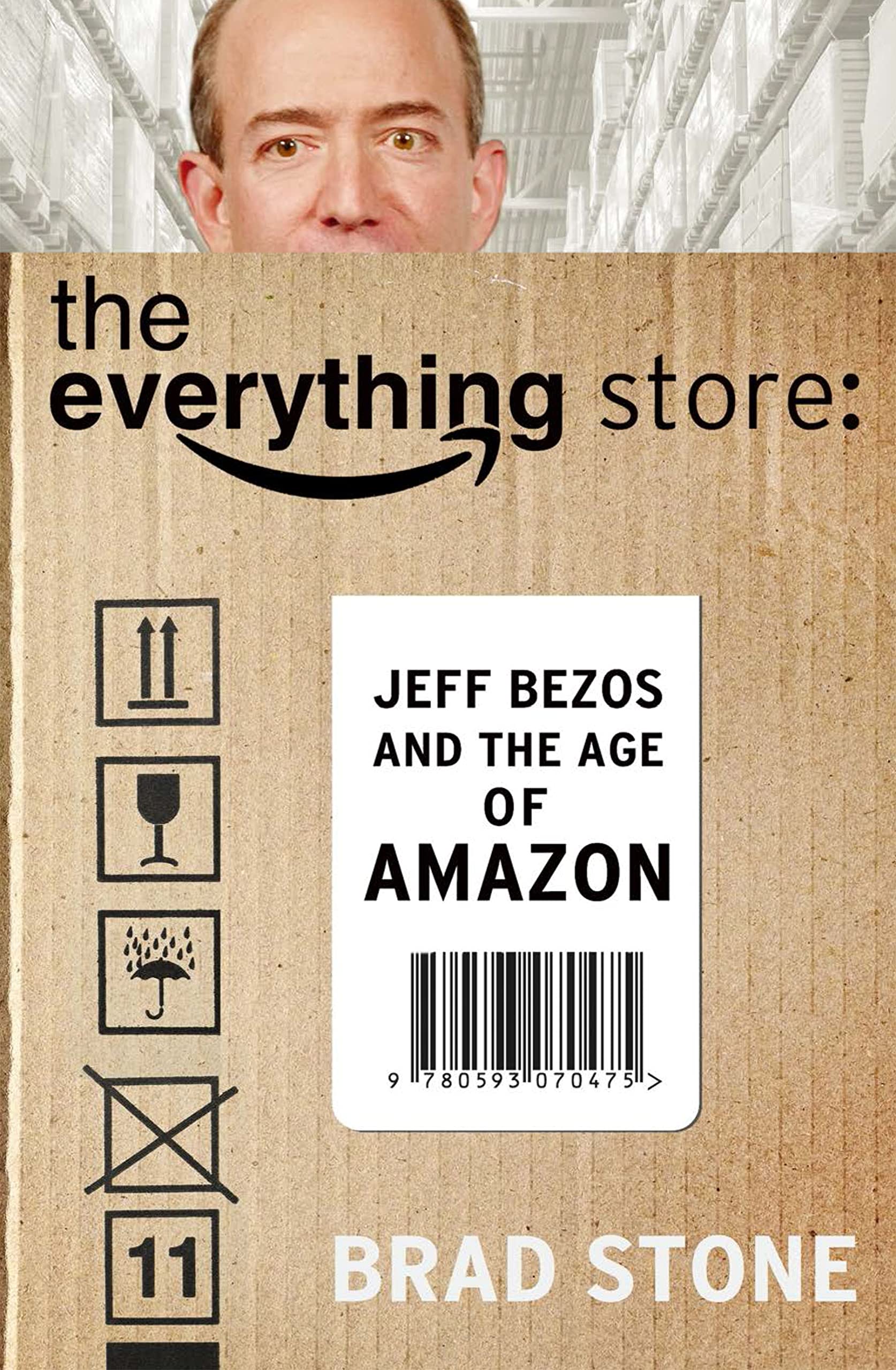 The Everything Store: Jeff Bezos and the Age of Amazon Business, Finance & Career
