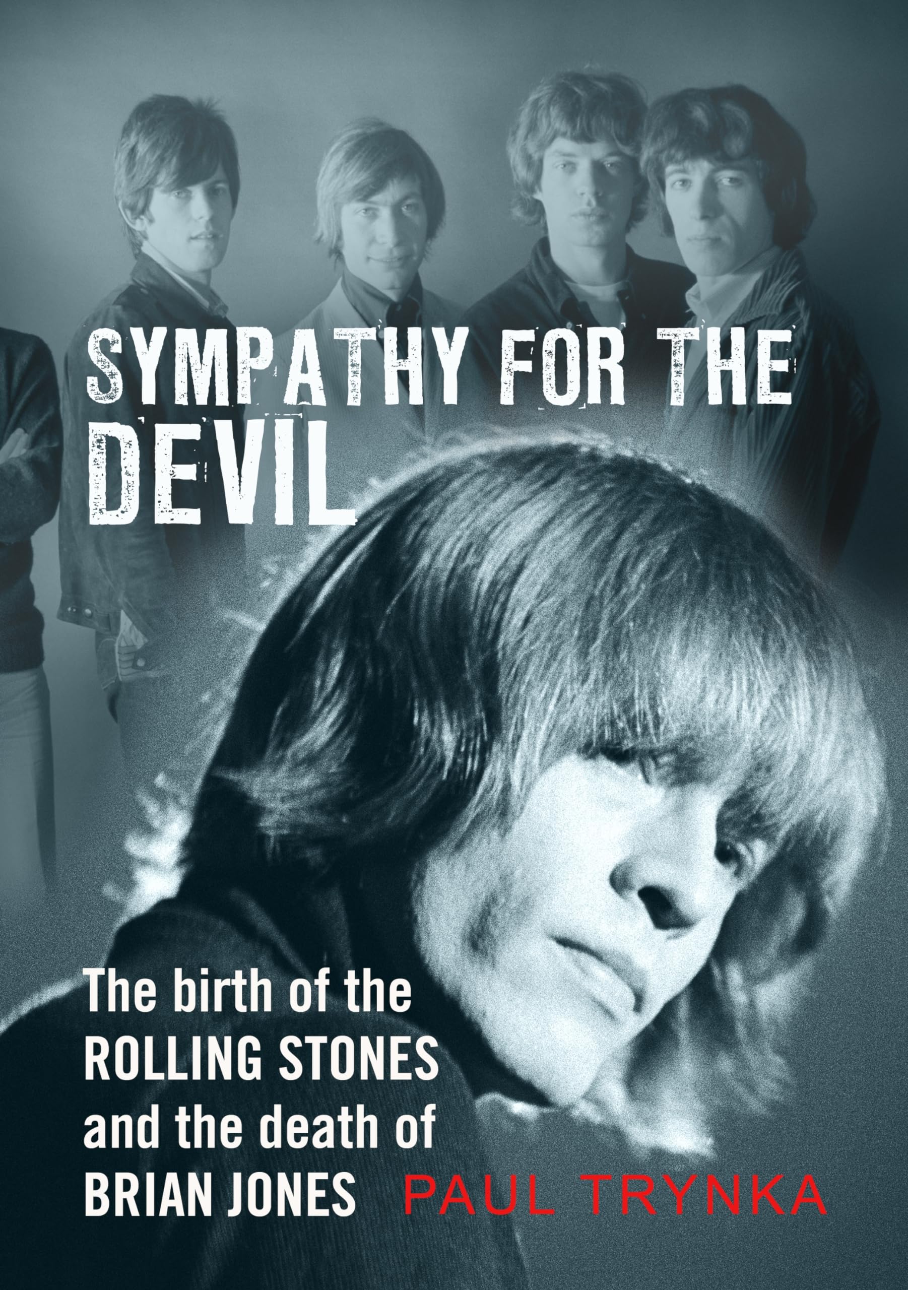 Sympathy for the Devil: The Birth of the Rolling Stones and the Death of Brian Jones Pop culture