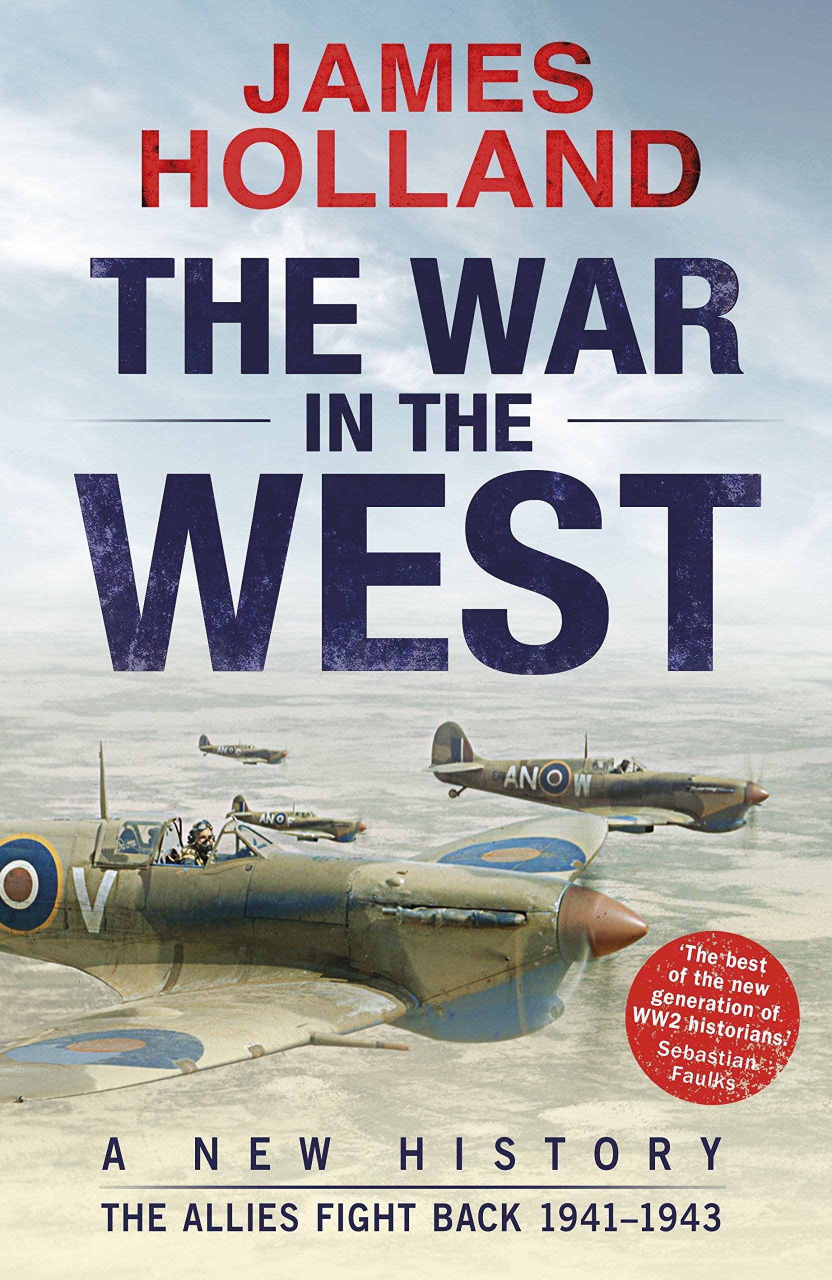 The War in the West: A New History: Volume 2: The Allies Fight Back 1941-43 Social Sciences