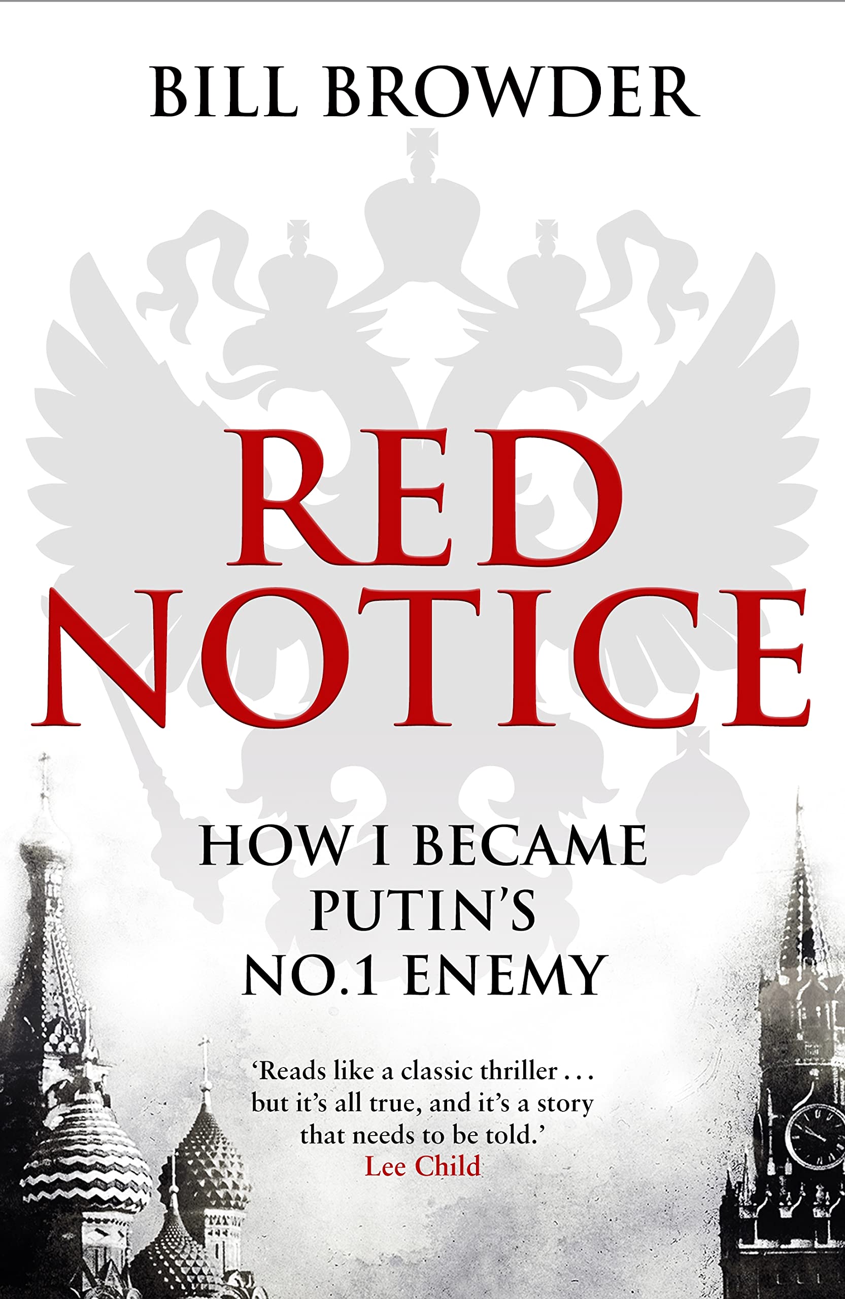 Red Notice: How I Became Putin's No. 1 Enemy book