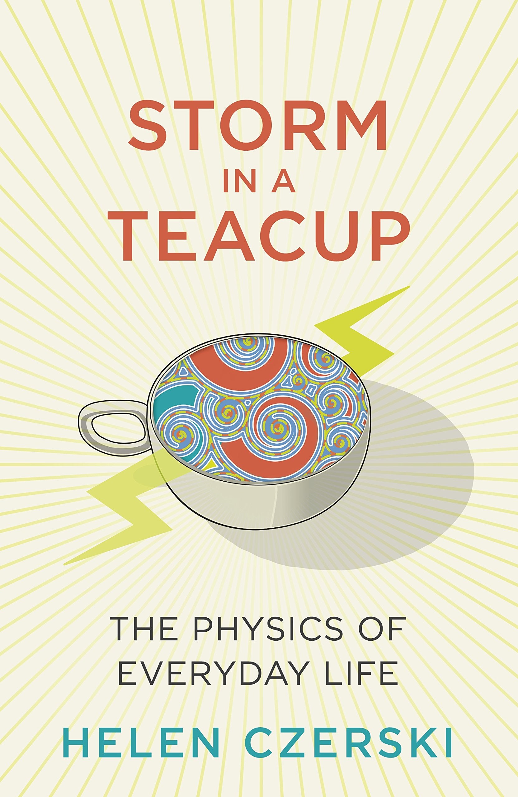 Storm in a Teacup: The Physics of Everyday Life Geology & Geography