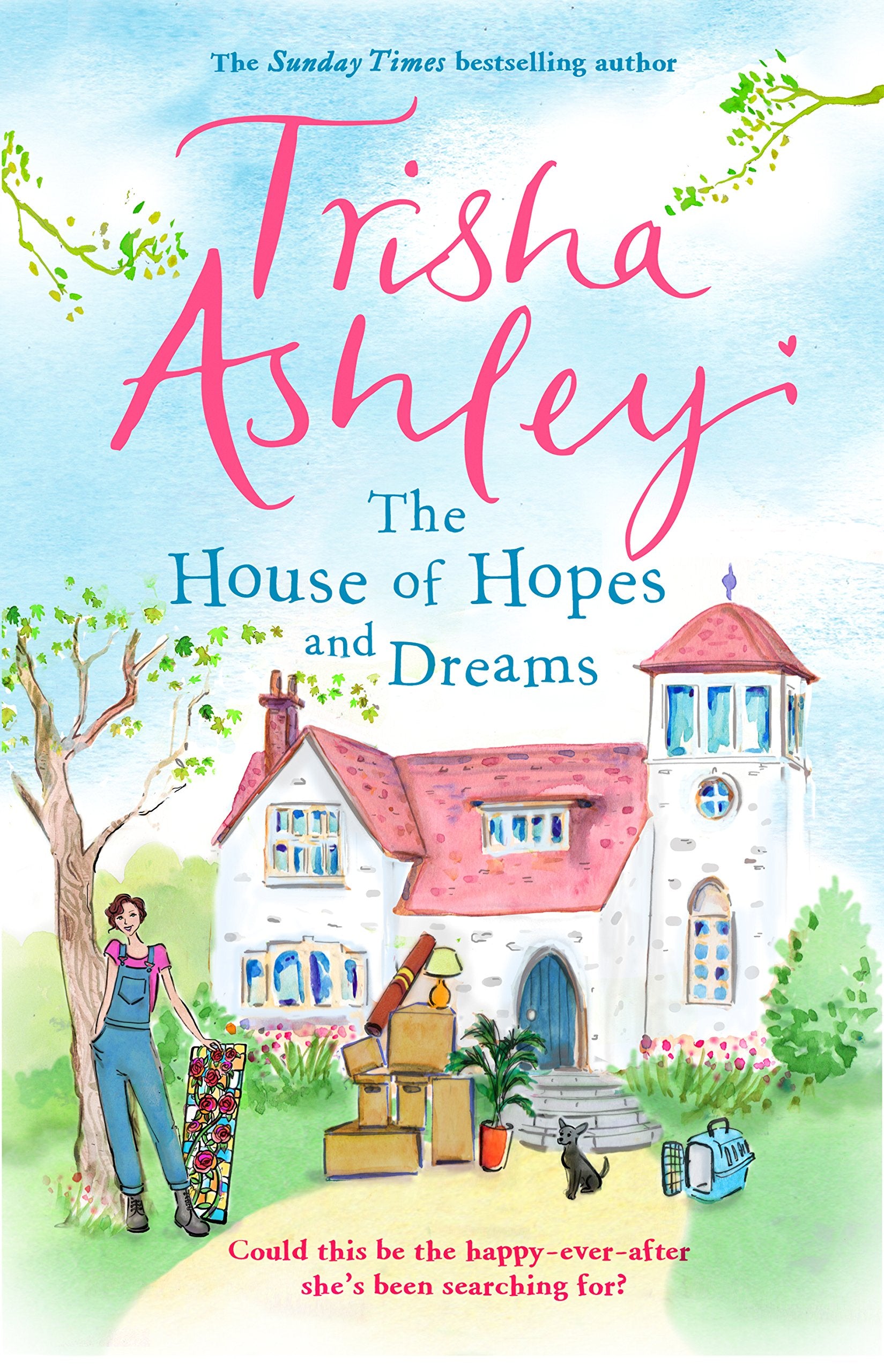 The House of Hopes and Dreams: The absorbing and delightful rom-com from the Sunday Times bestseller Contemporary literature Books