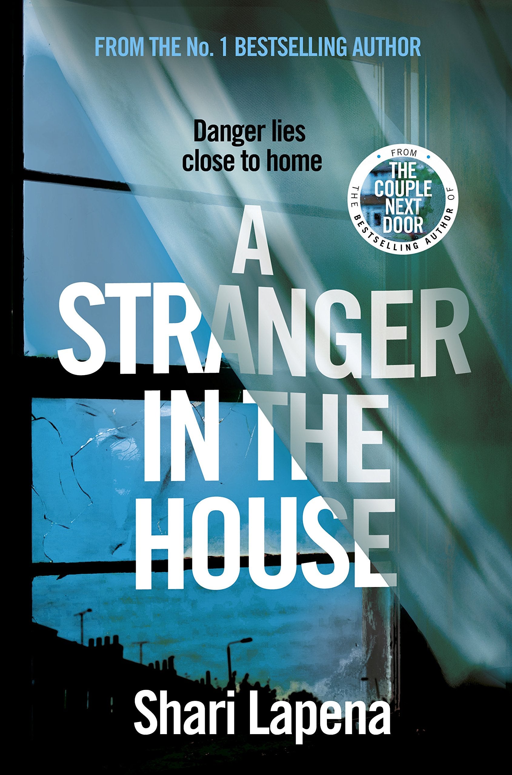 A Stranger in the House: From the author of THE COUPLE NEXT DOOR Contemporary literature