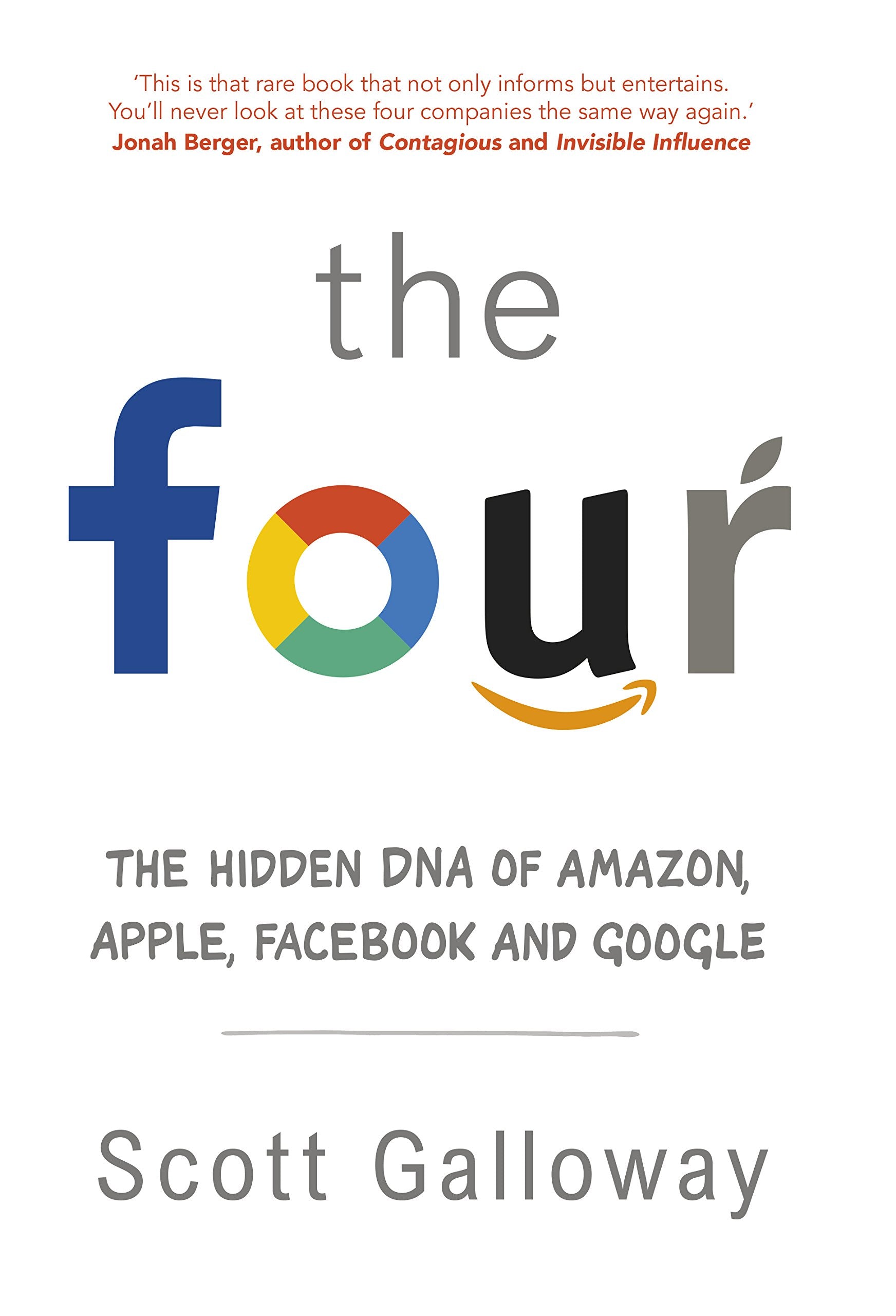 The Four: The Hidden DNA of Amazon, Apple, Facebook and Google Contemporary literature