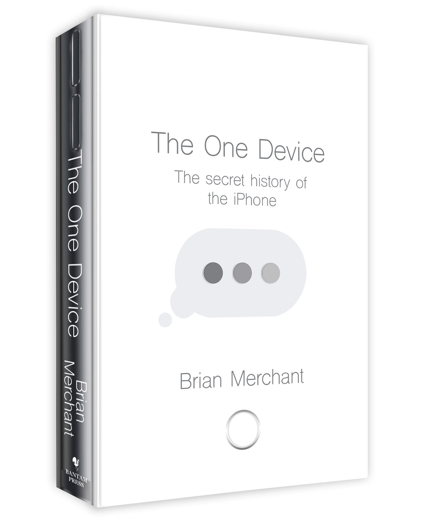 The One Device: The Secret History of the iPhone book
