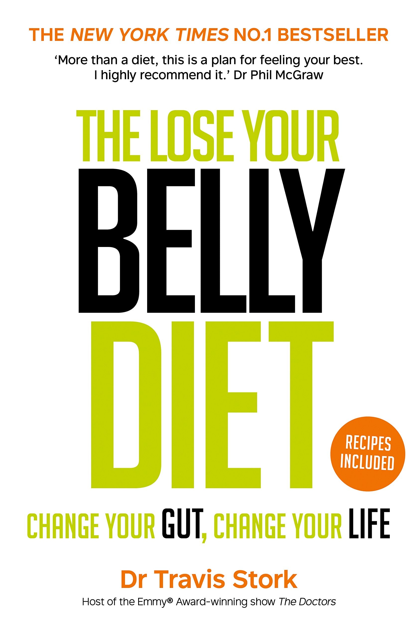The Lose Your Belly Diet: Change Your Gut, Change Your Life Medicine