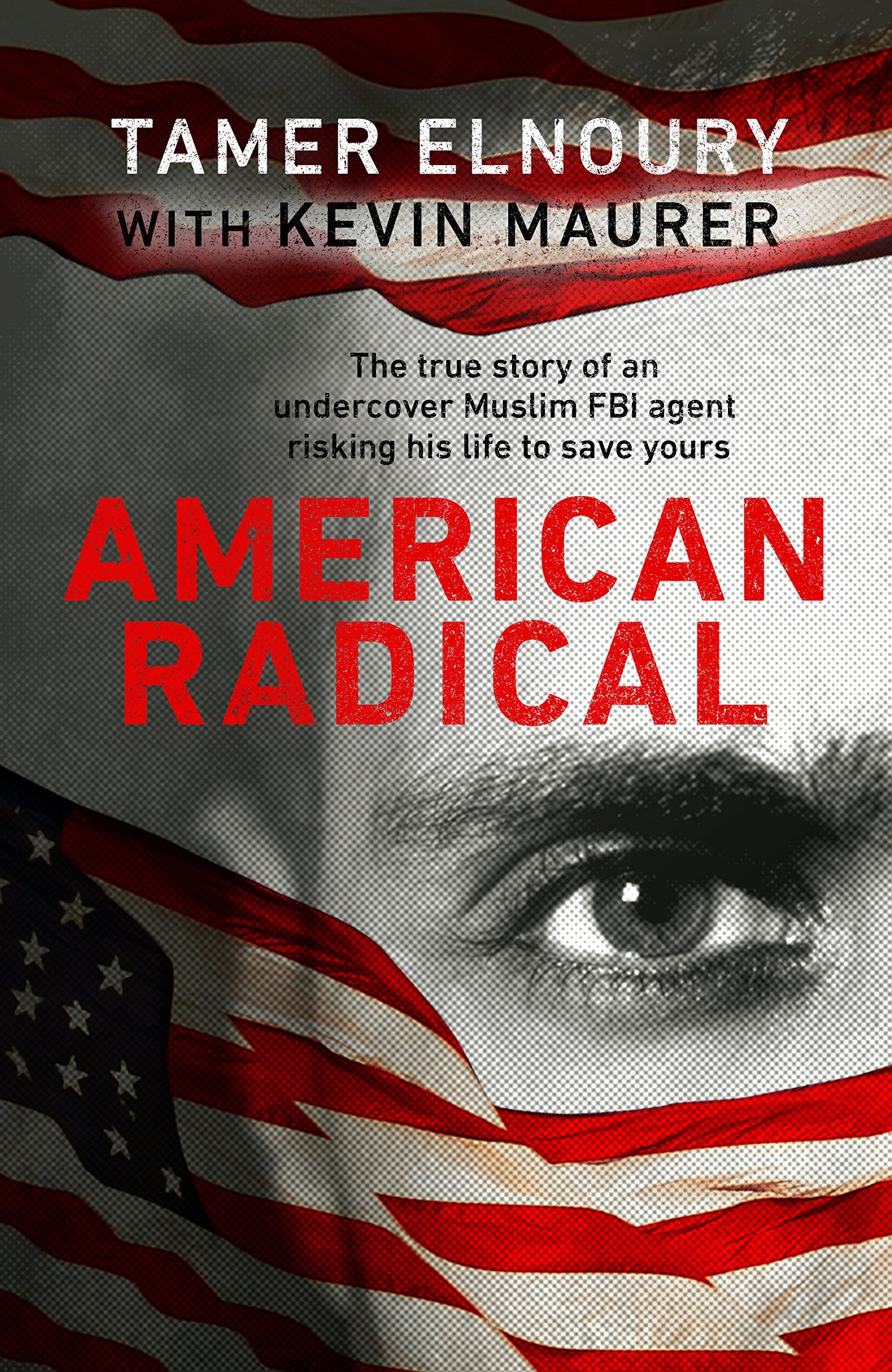 American Radical: Inside the world of an undercover Muslim FBI agent Biographies & Memoirs