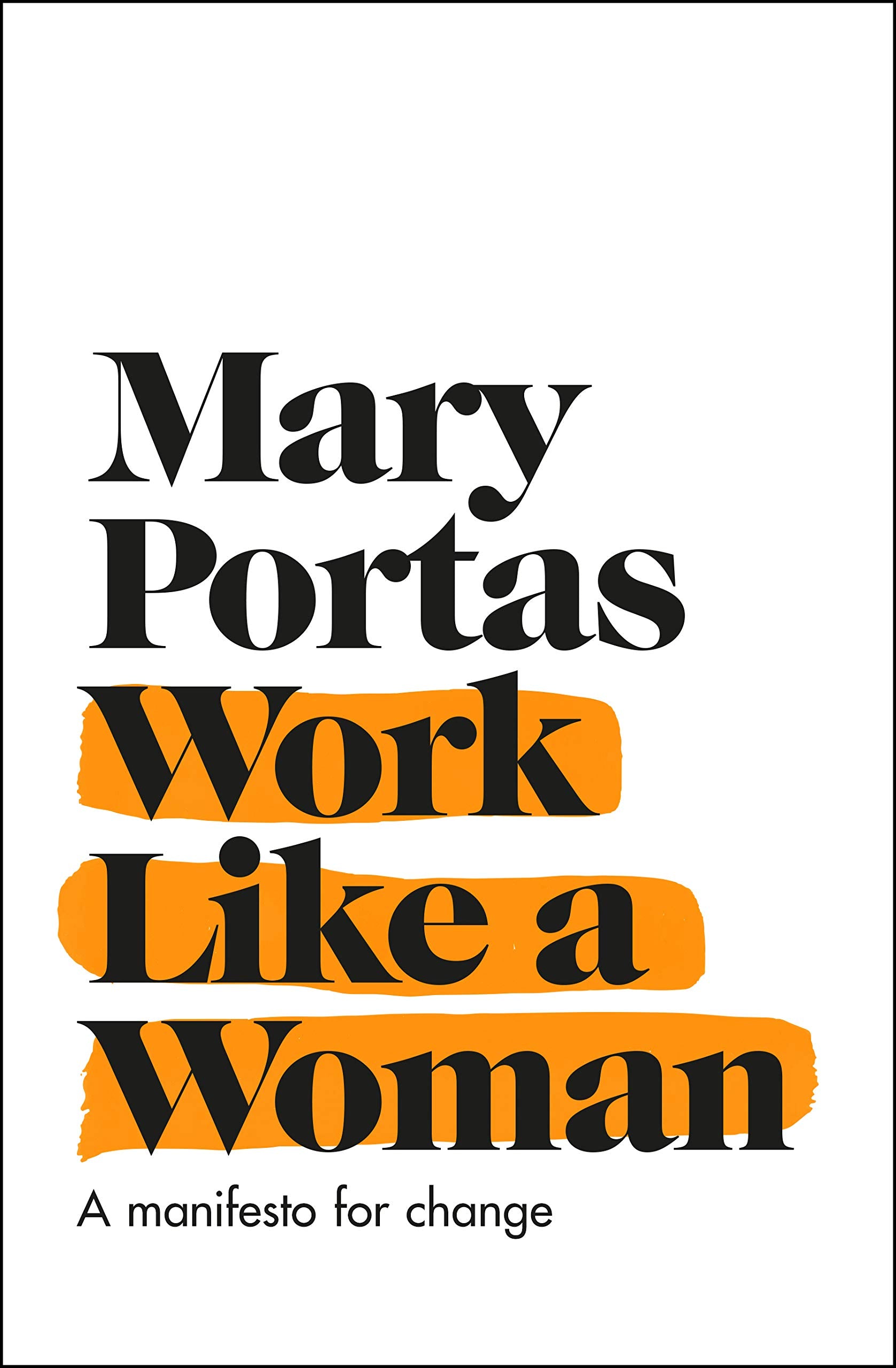 Work Like a Woman: A Manifesto For Change Law