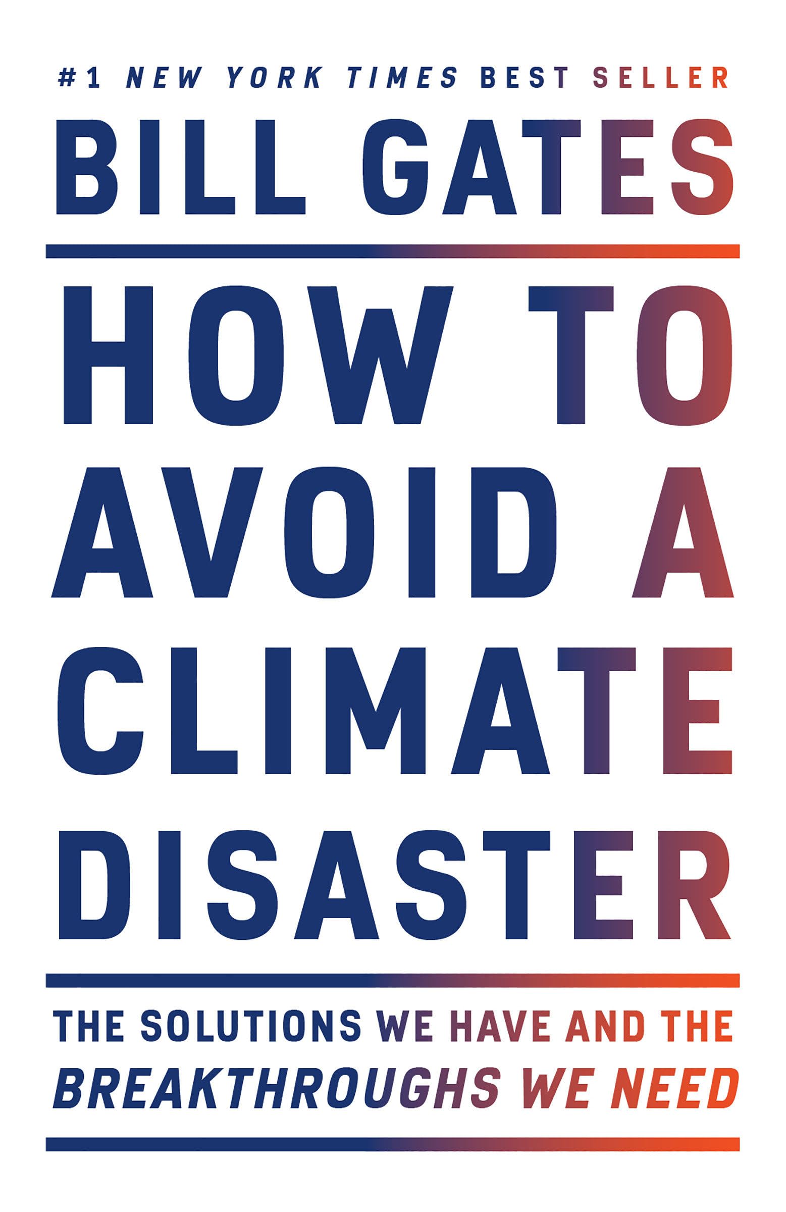 How to Avoid a Climate Disaster: The Solutions We Have and the Breakthroughs We Need Business, Finance & Career