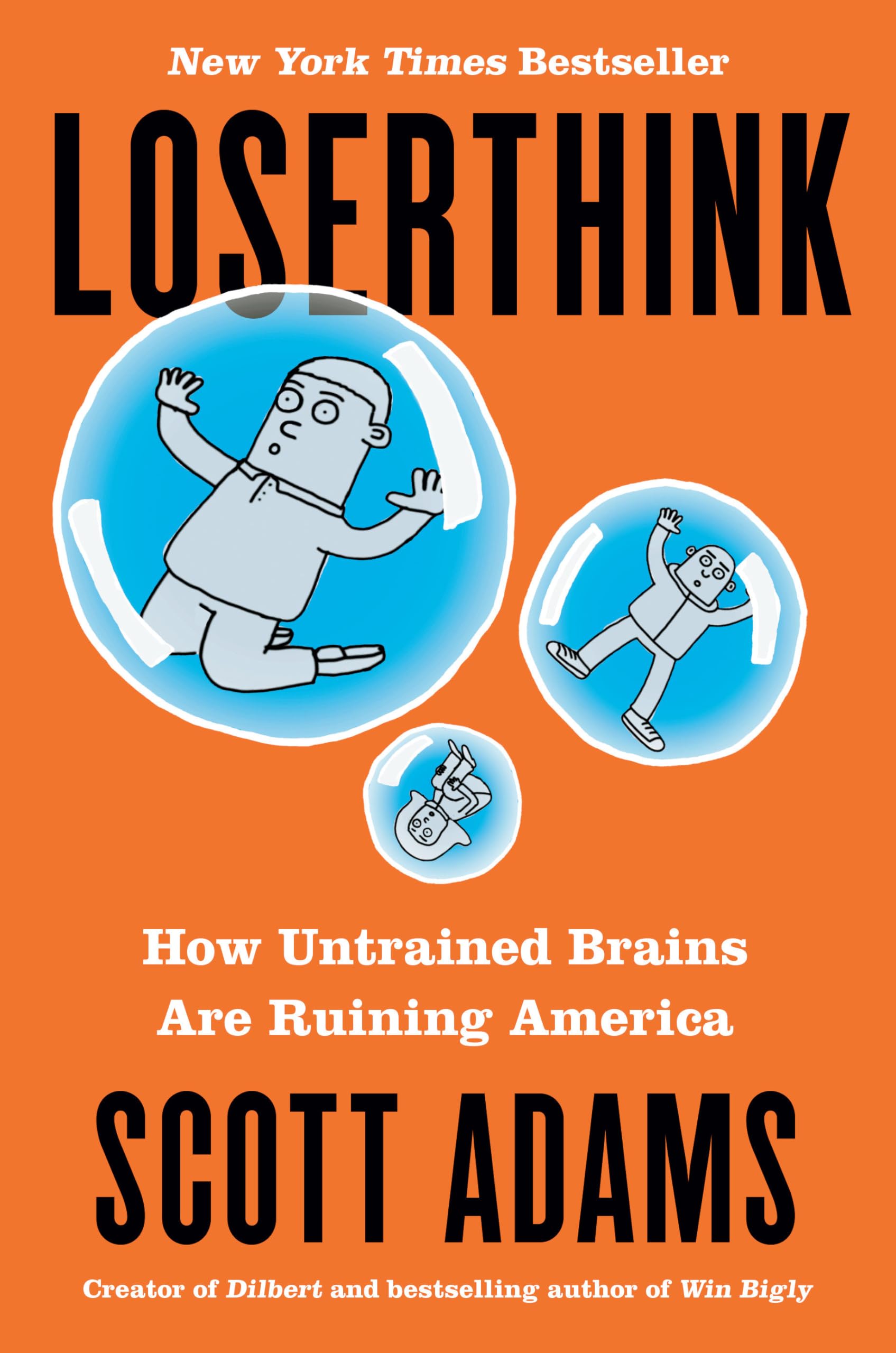 Loserthink: How Untrained Brains Are Ruining America Business, Finance & Career