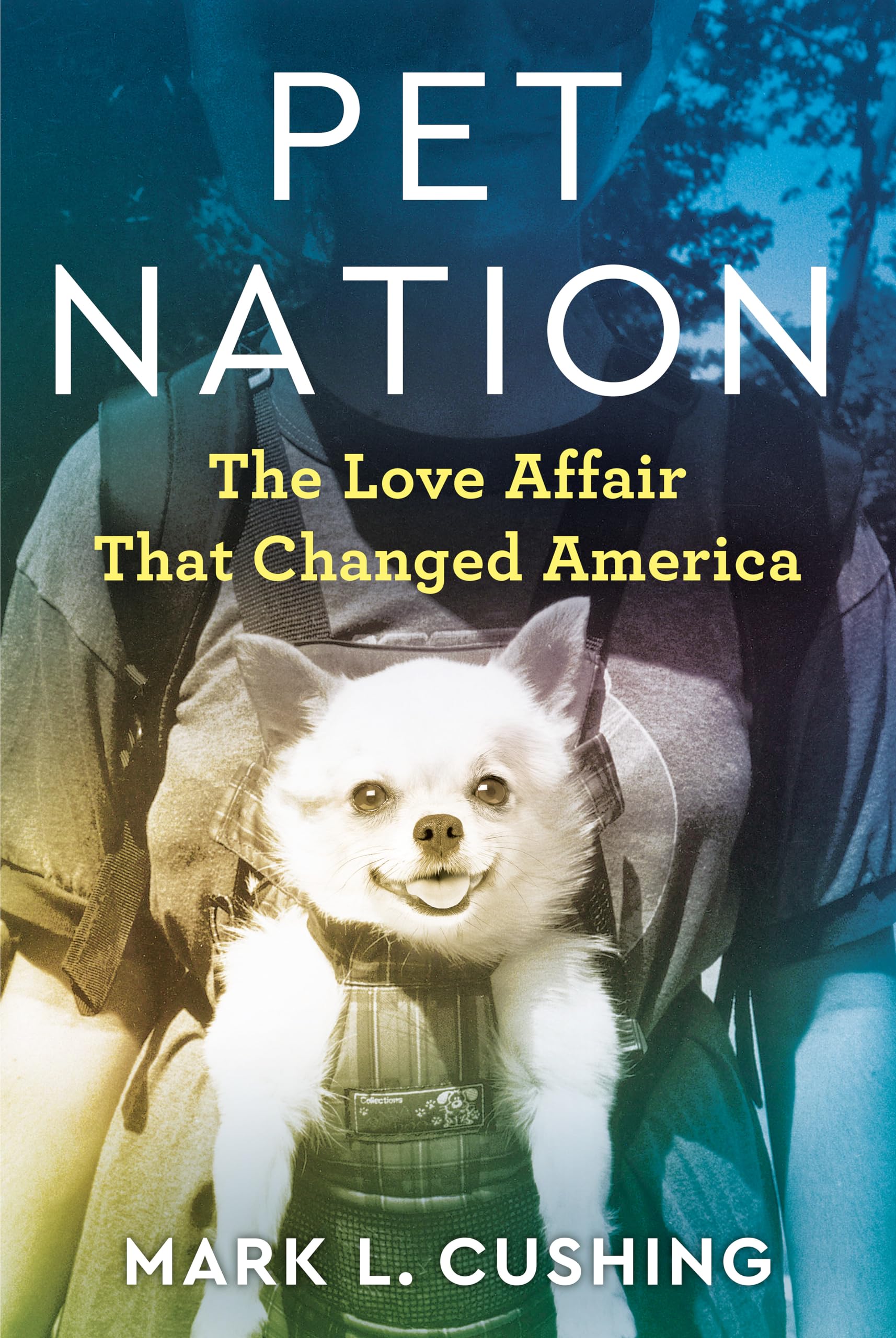 Pet Nation: The Love Affair That Changed America Books