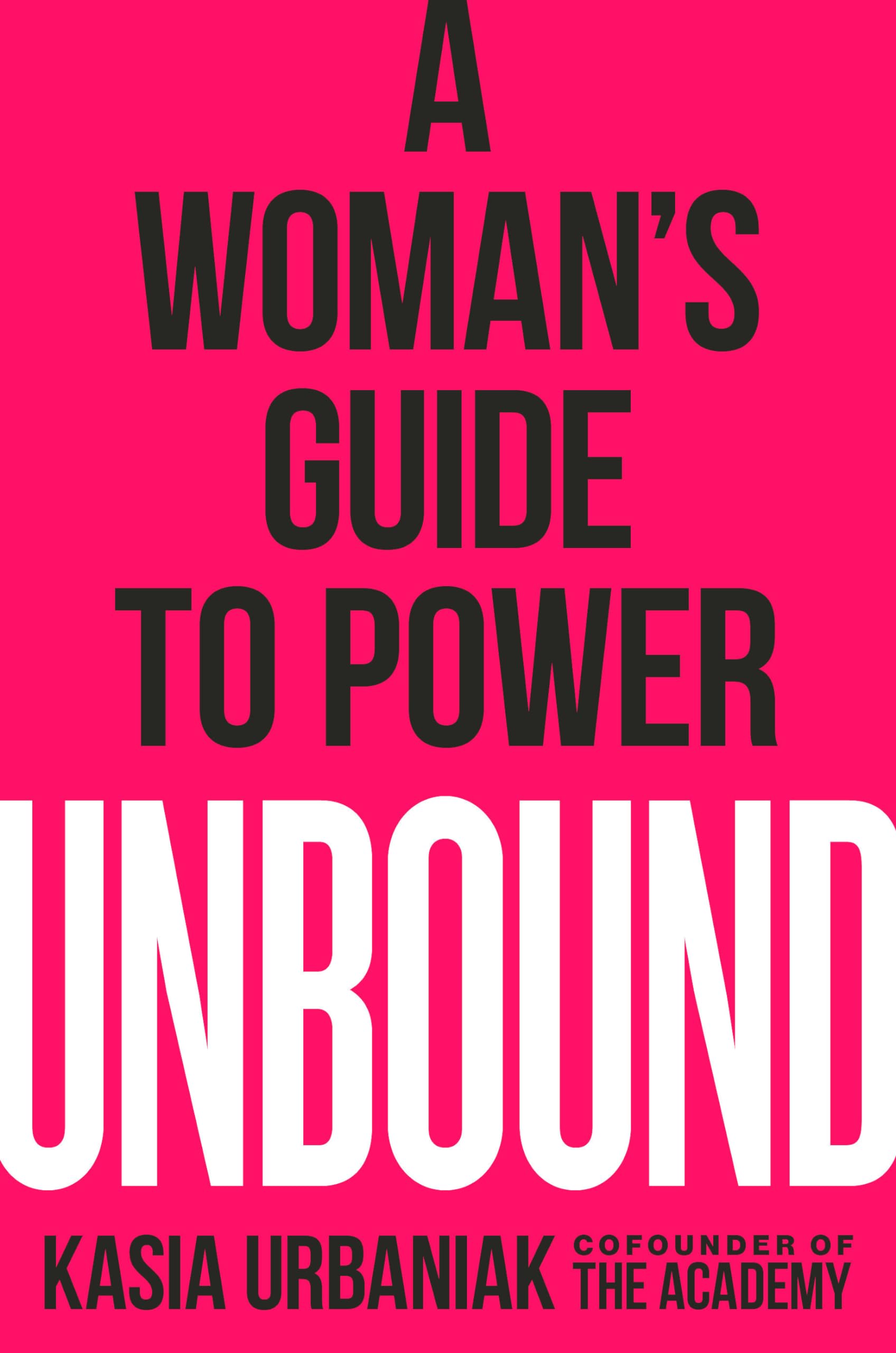 Unbound: A Woman's Guide to Power book