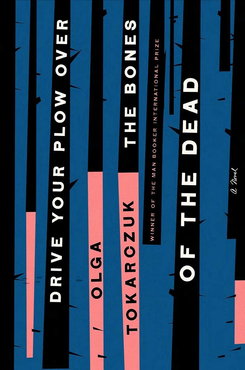 Drive Your Plow Over the Bones of the Dead: A Novel Humour & Satire