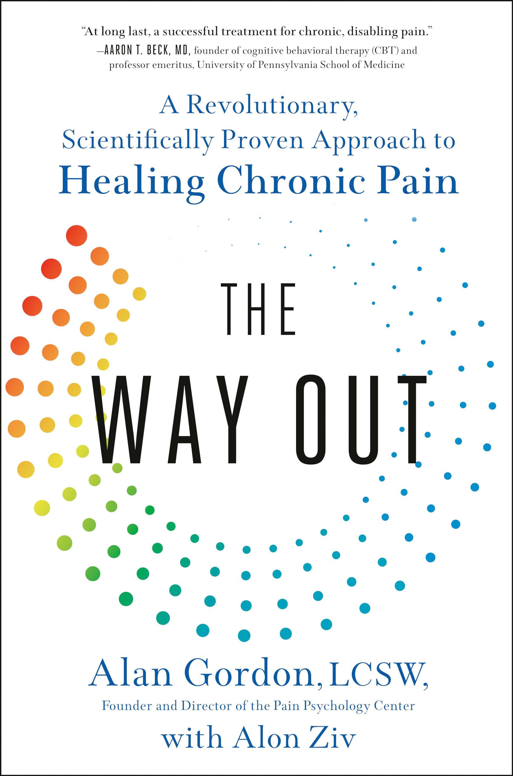 The Way Out: A Revolutionary, Scientifically Proven Approach to Healing Chronic Pain Medicine