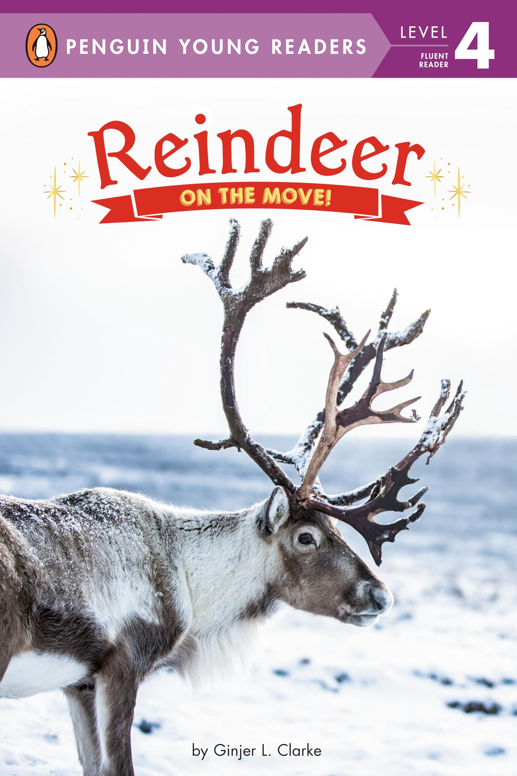 Reindeer: On the Move! (Penguin Young Readers, Level 4) Novels & Short Stories