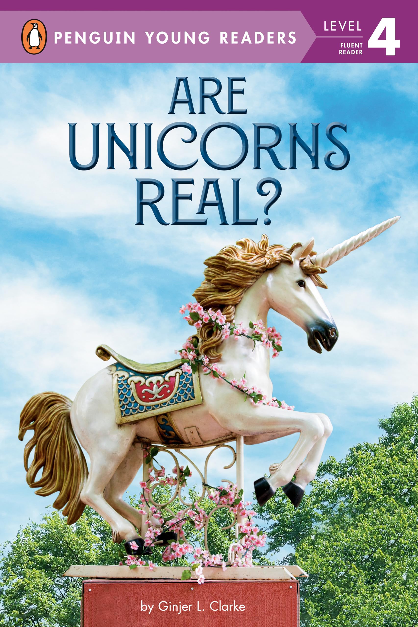 Are Unicorns Real? (Penguin Young Readers, Level 4) Fairy Tales & Legends