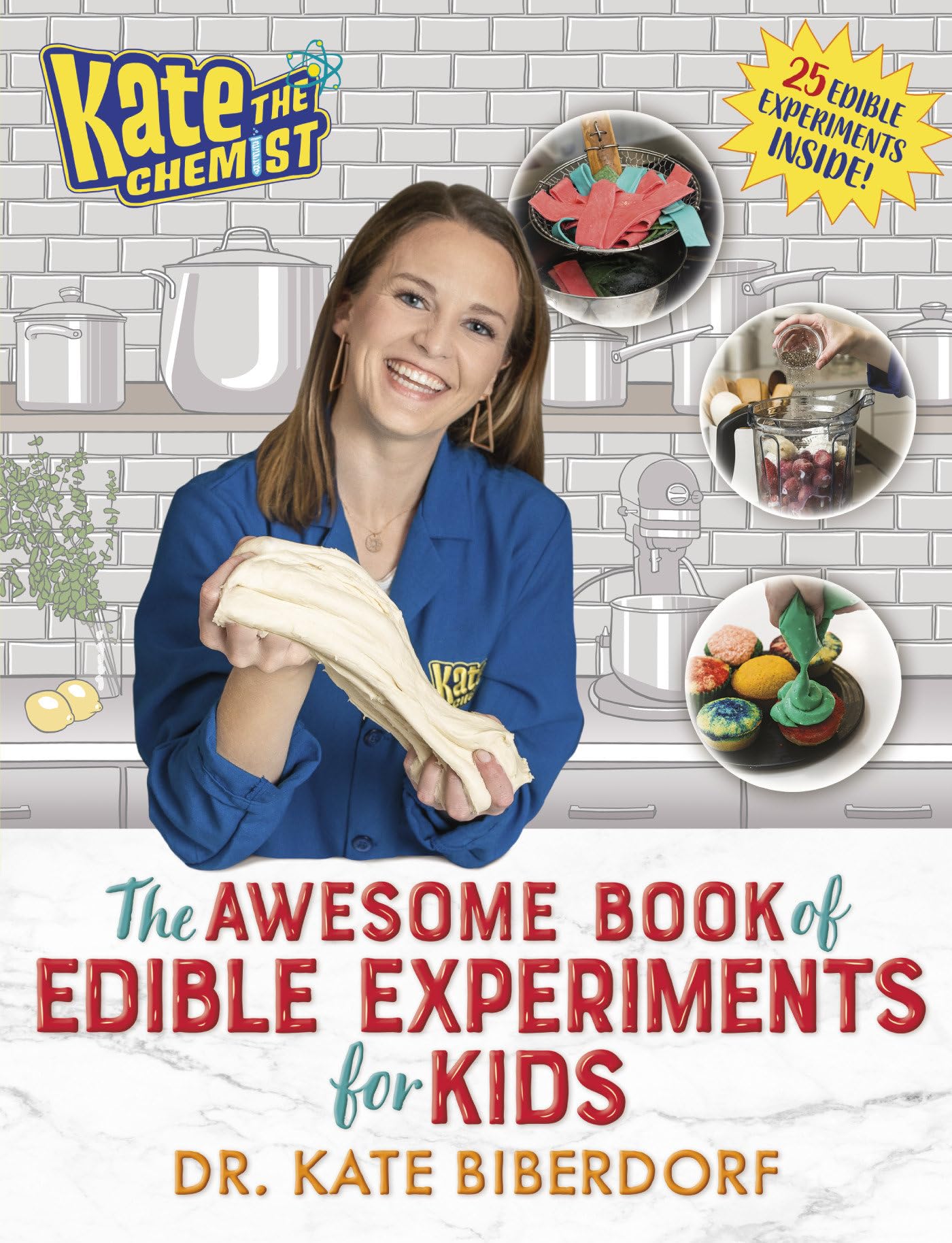 Kate the Chemist: The Awesome Book of Edible Experiments for Kids Non-fiction
