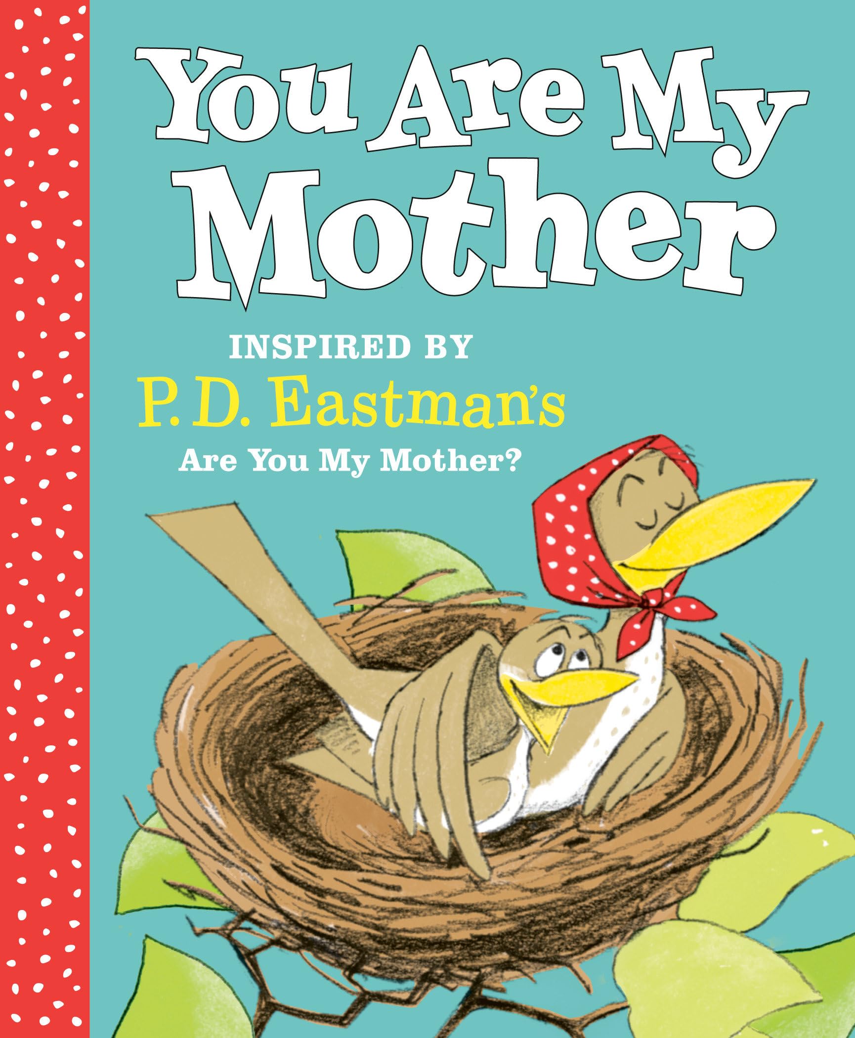 You Are My Mother: Inspired by P.D. Eastman's Are You My Mother? Non-fiction