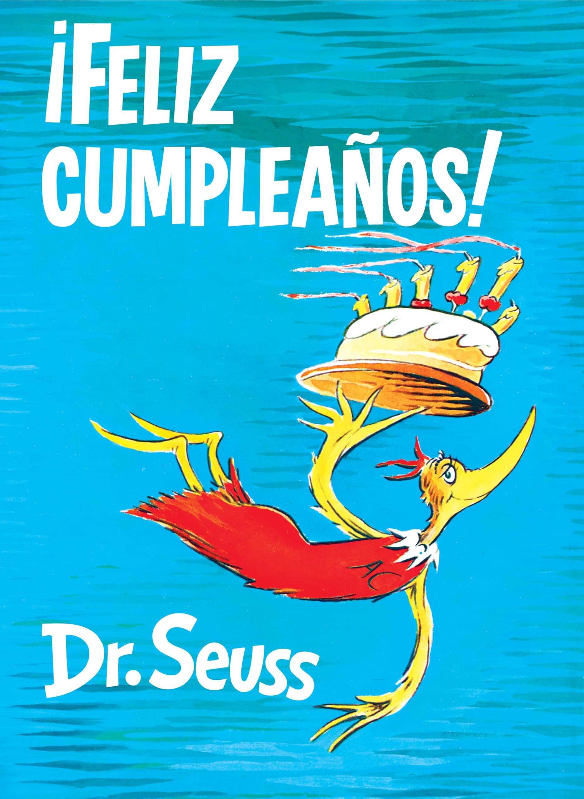 ¡Feliz cumpleaños! (Happy Birthday to You! Spanish Edition) (Classic Seuss) Parents & Children