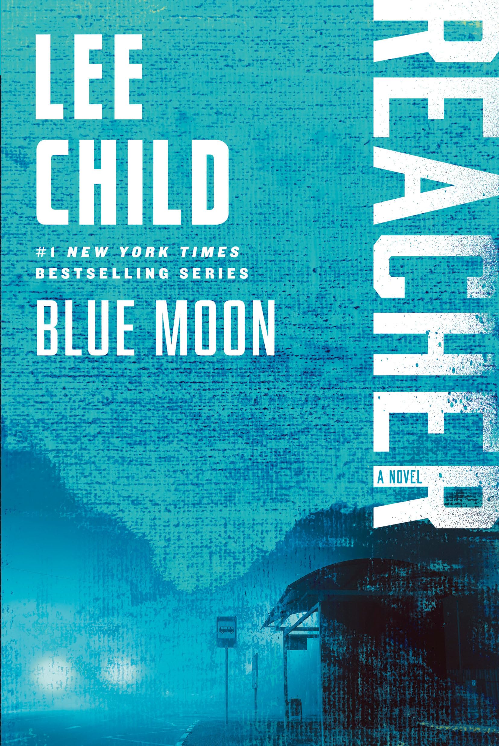 Blue Moon: A Reacher Novel: A Jack Reacher Novel Action & Adventure