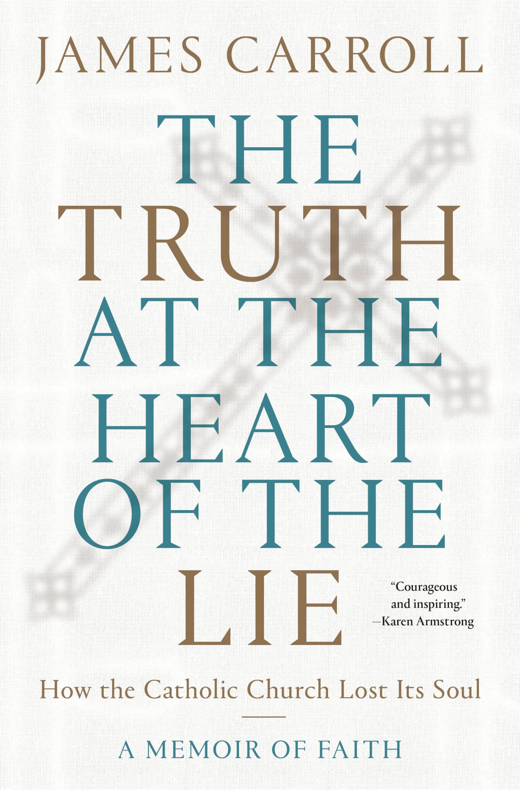 The Truth at the Heart of the Lie: How the Catholic Church Lost Its Soul Art & Literature Books