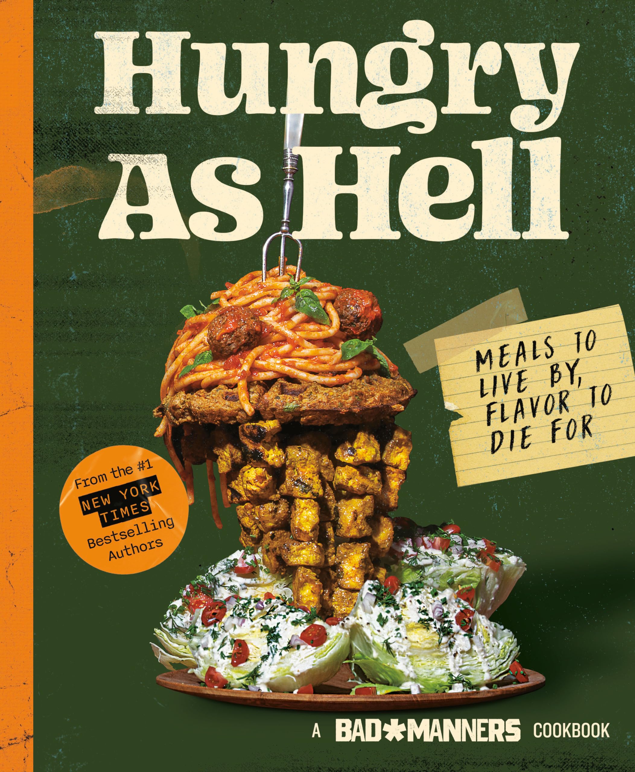 Hungry As Hell: Meals to Live By, Flavor to Die For (Bad Manners) Cooking & Enjoying