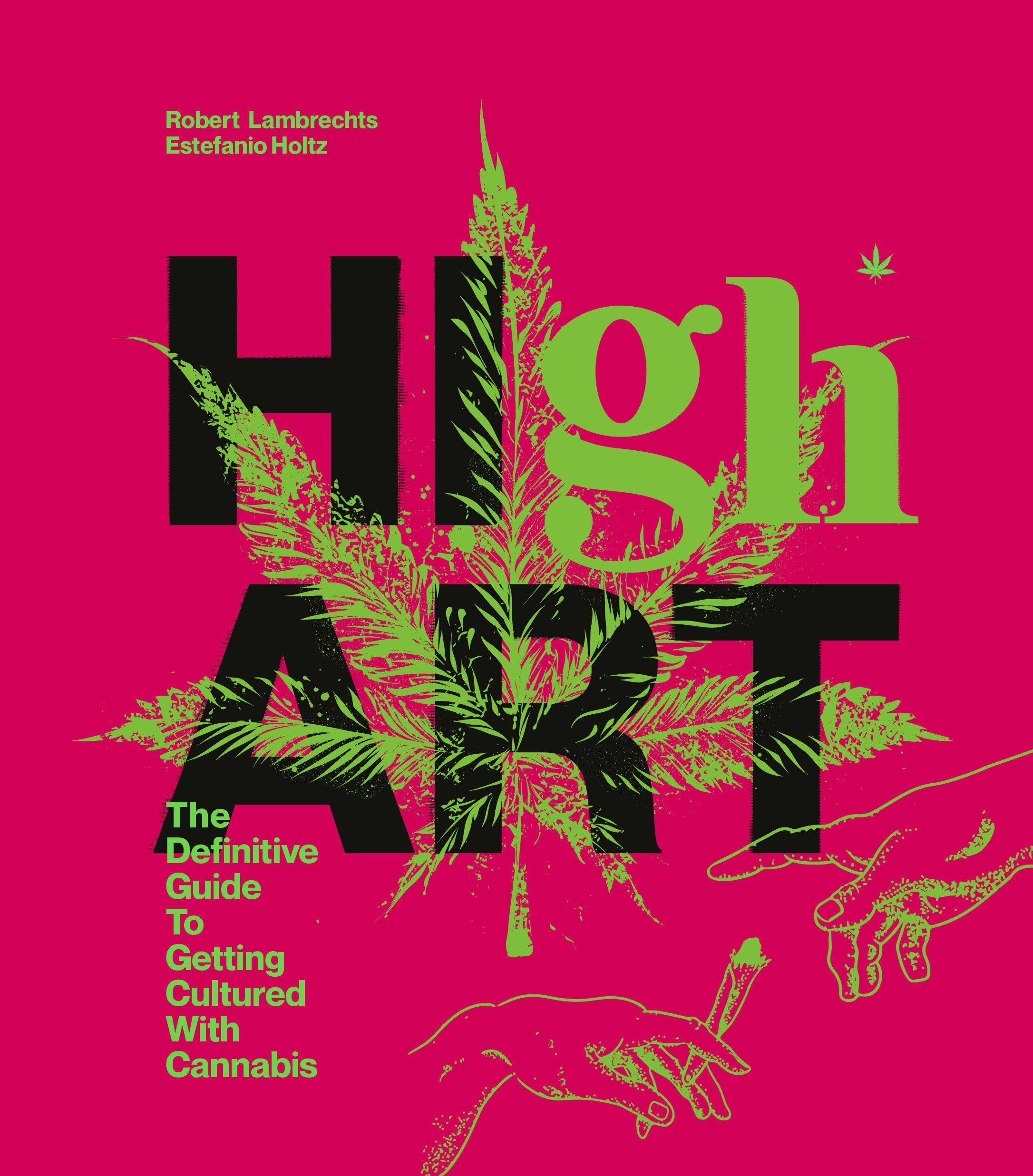 High Art: The Definitive Guide to Getting Cultured with Cannabis Books