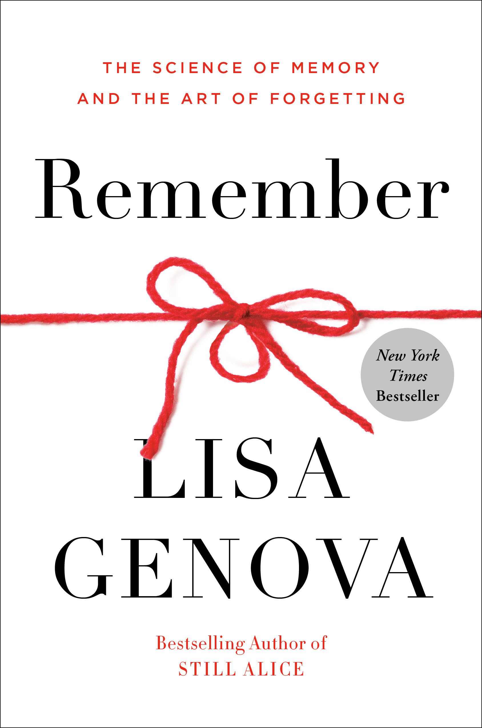 Remember: The Science of Memory and the Art of Forgetting Medicine