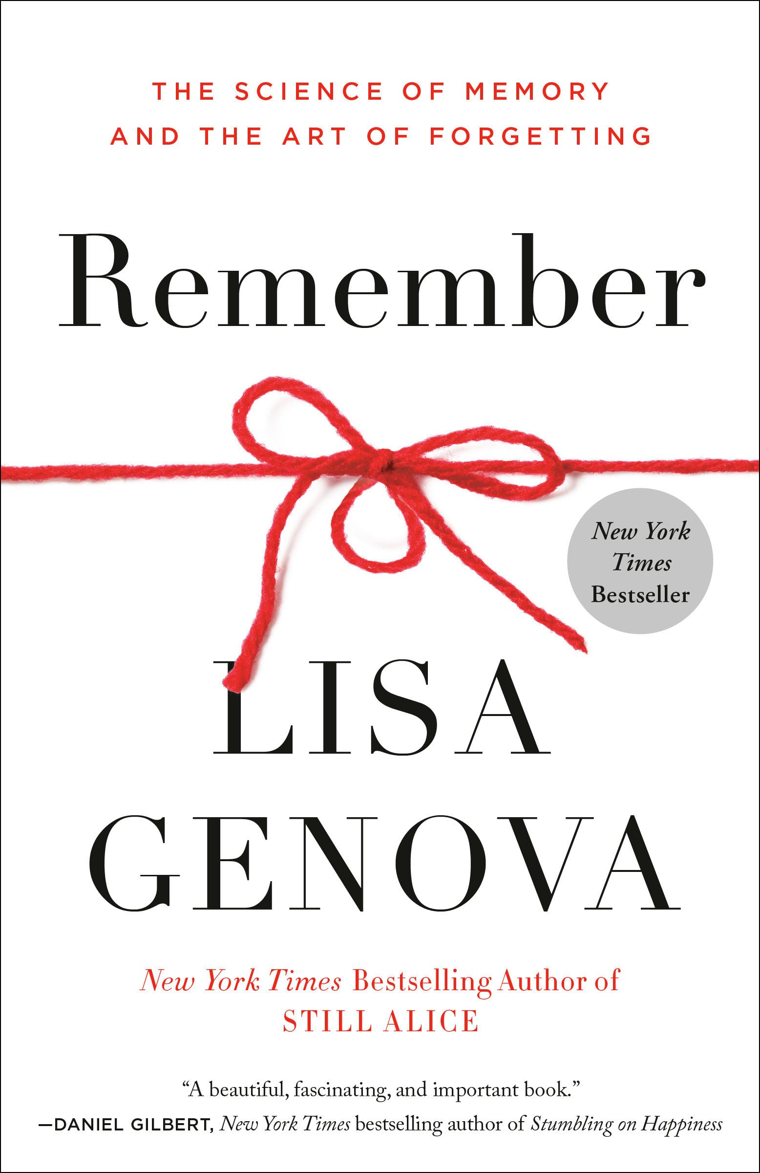 Remember: The Science of Memory and the Art of Forgetting Medicine