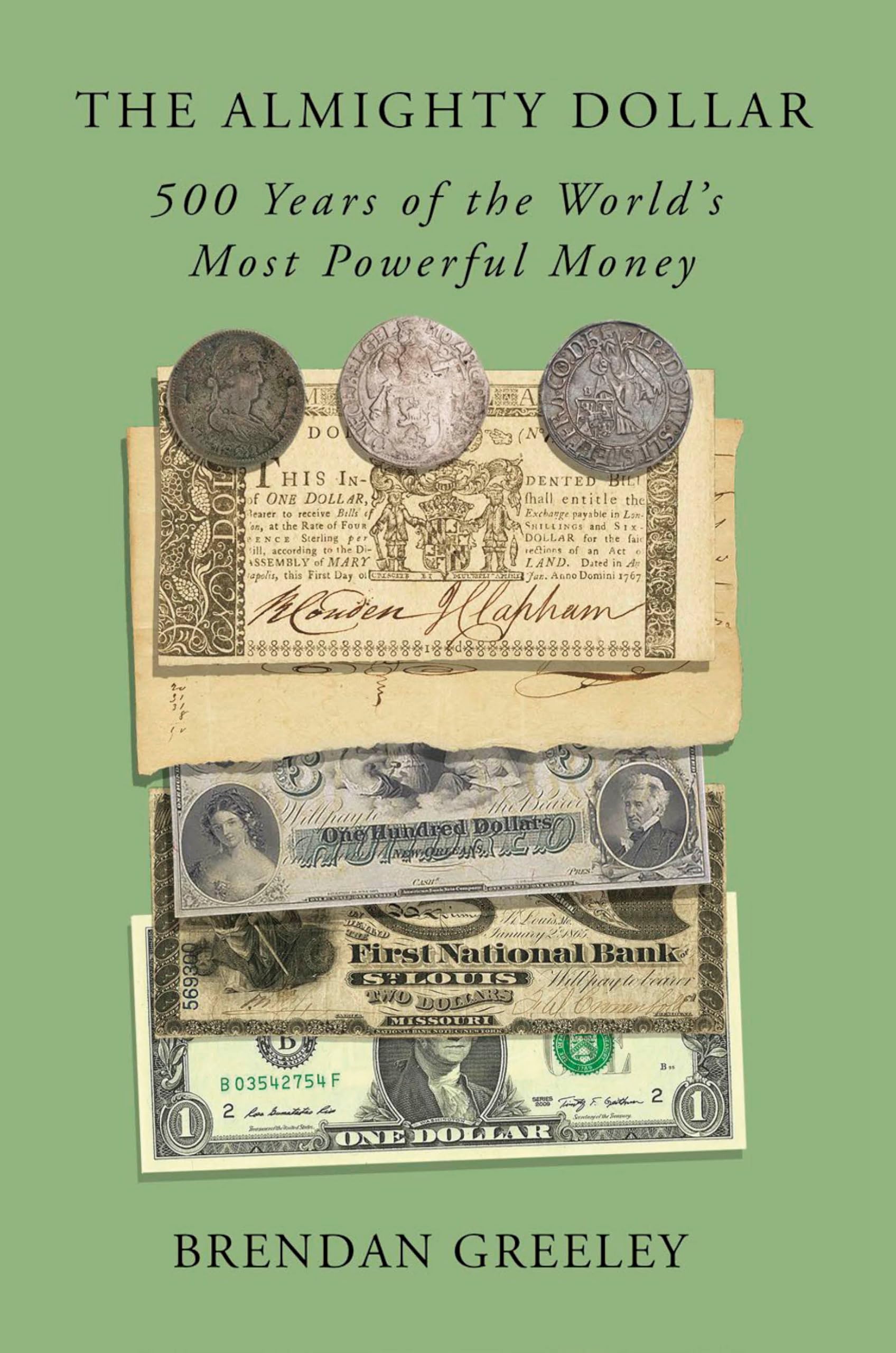 The Almighty Dollar: 500 Years of the World's Most Powerful Money Business, Finance & Career