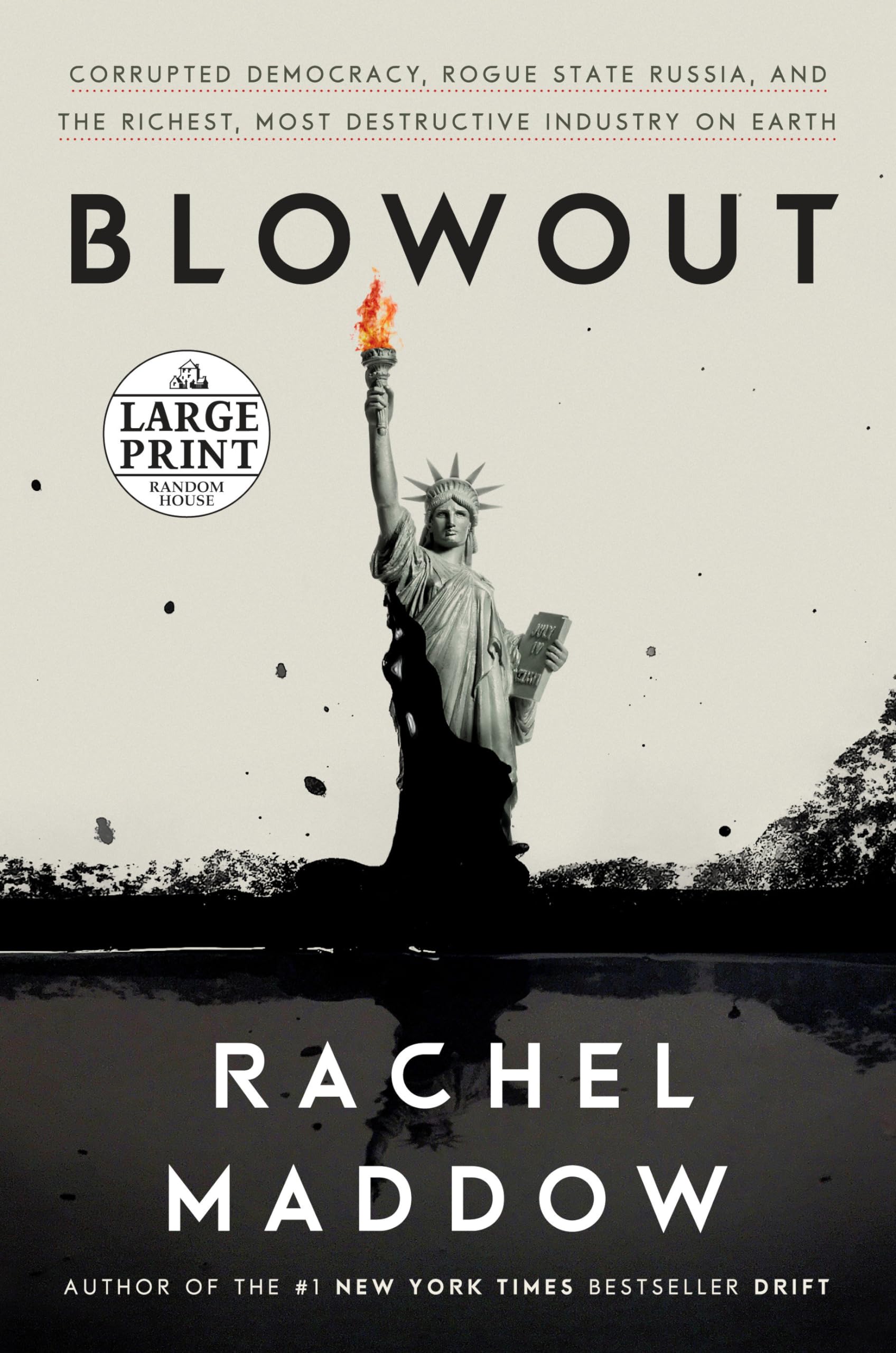 Blowout: Corrupted Democracy, Rogue State Russia, and the Richest, Most Destructive Industry on Earth Social Sciences