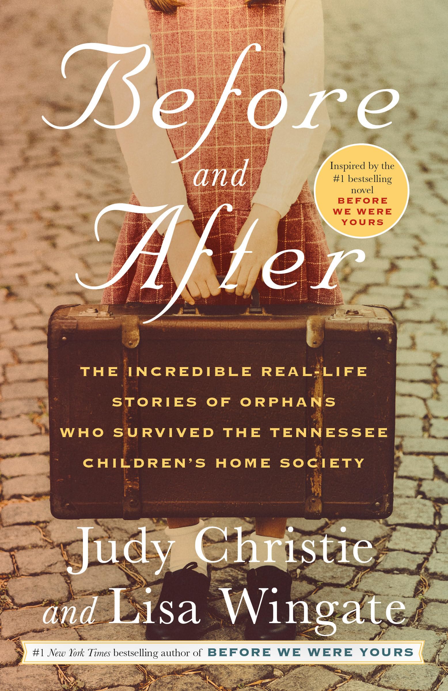Before and After: The Incredible Real-Life Stories of Orphans Who Survived the Tennessee Children's Home Society Social Sciences
