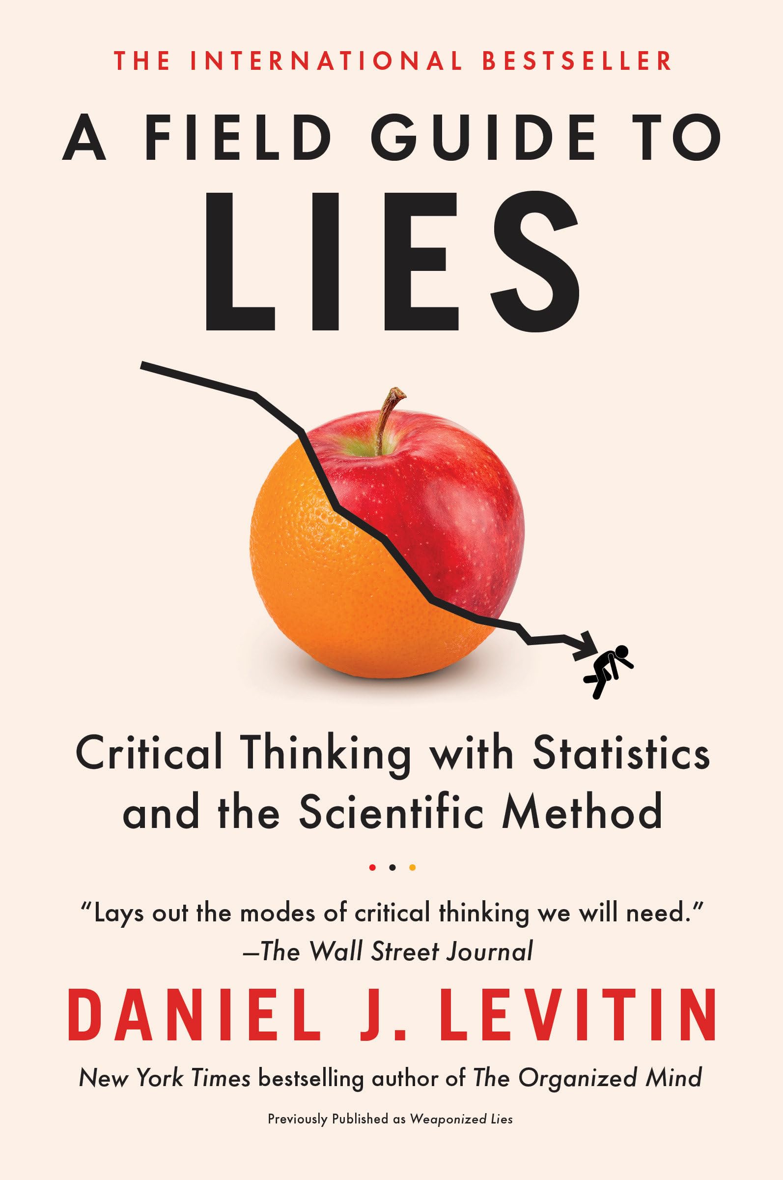 A Field Guide to Lies: Critical Thinking with Statistics and the Scientific Method Media & Communication