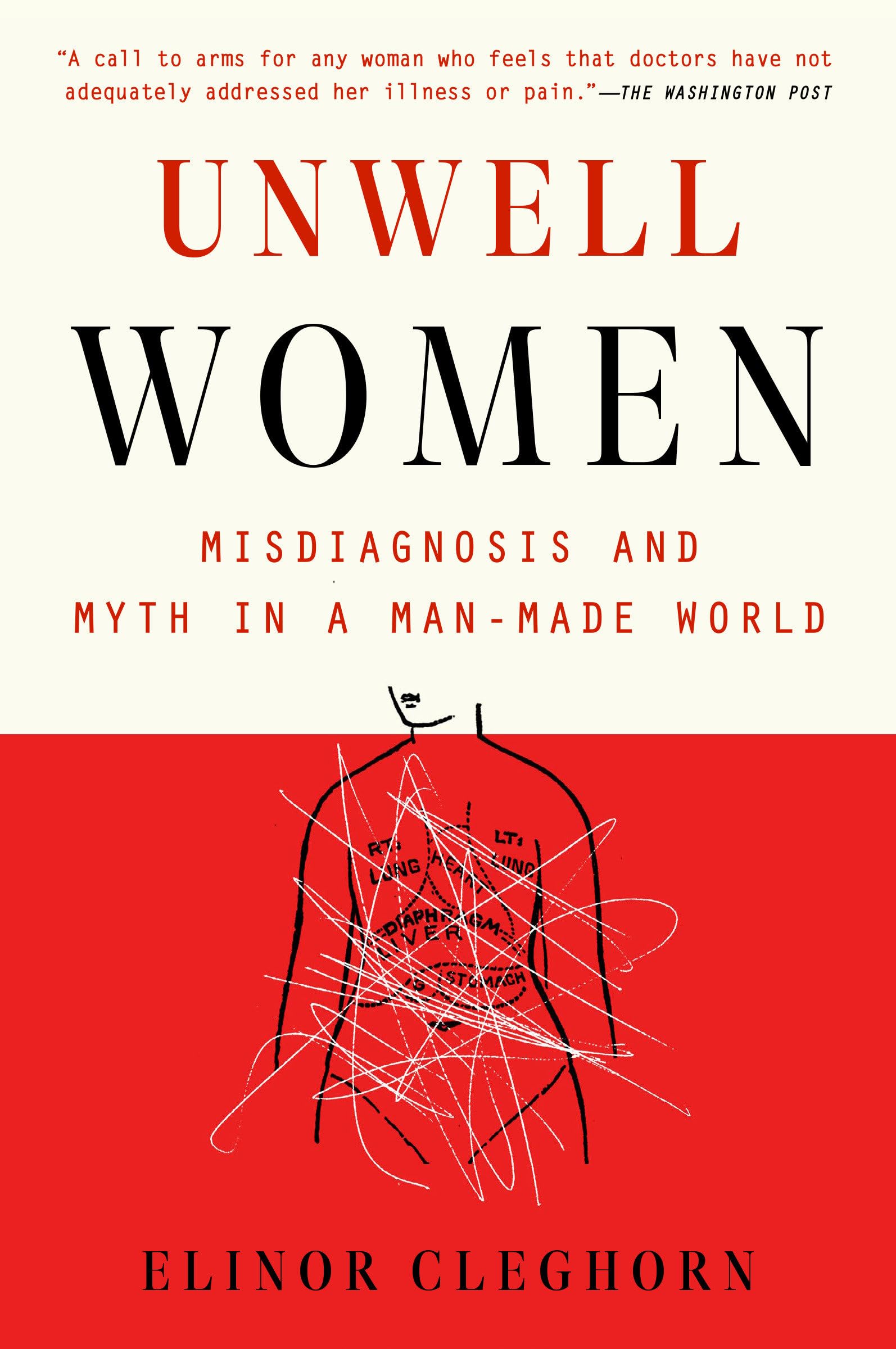 Unwell Women: Misdiagnosis and Myth in a Man-Made World Medicine