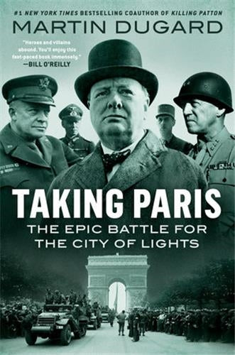 Taking Paris The Epic Battle for the City of Lights Film, Art & Culture