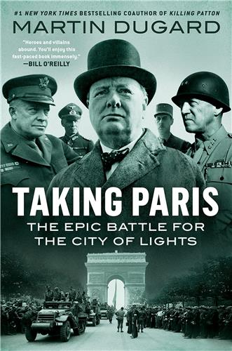 Taking Paris The Epic Battle for the City of Lights Film, Art & Culture