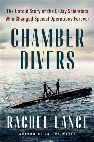 Chamber Divers : The Untold Story of the D-Day Scientists Social Sciences