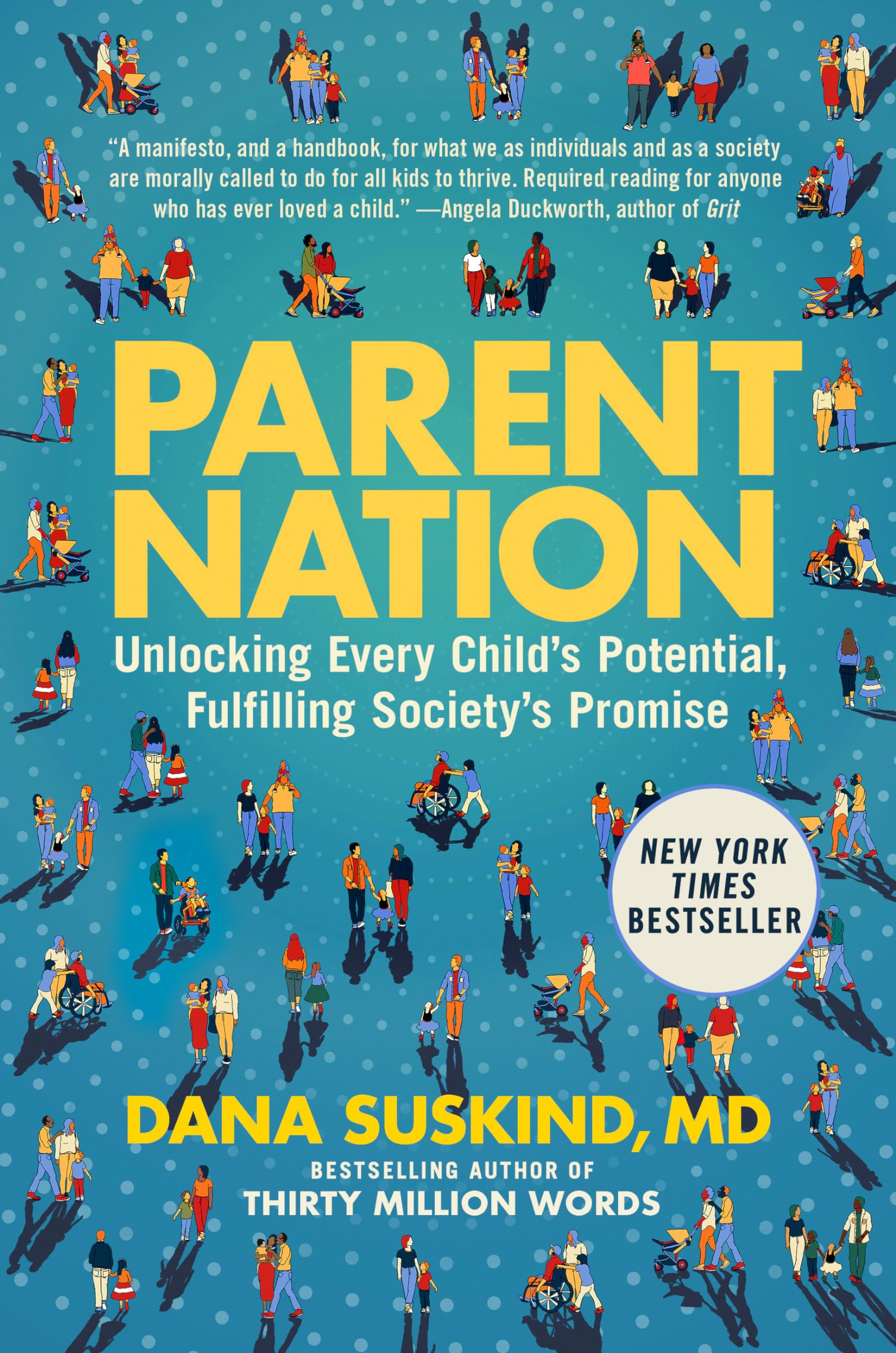 Parent Nation: Unlocking Every Child's Potential, Fulfilling Society's Promise Books