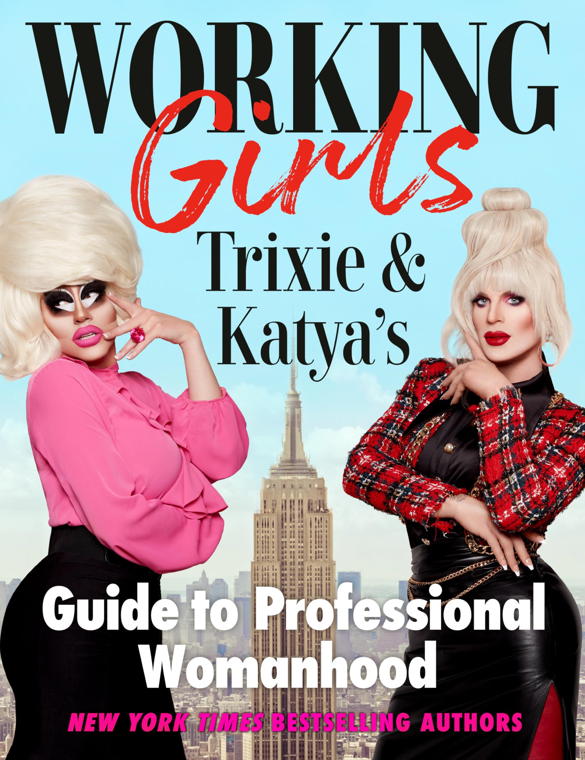 Working Girls: Trixie and Katya's Guide to Professional Womanhood Humour & Satire